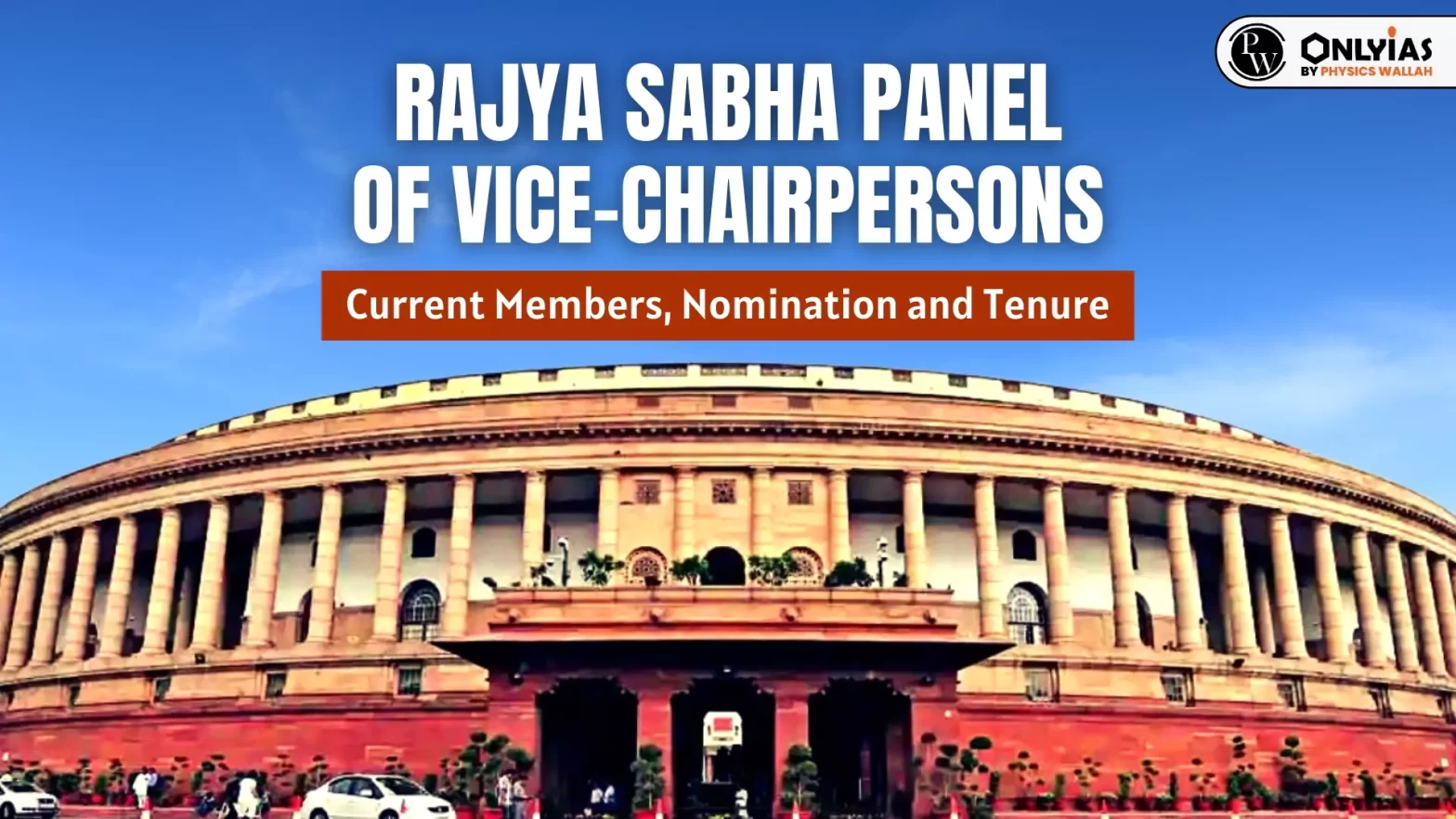 Rajya Sabha Panel of Vice-Chairpersons: Current Members, Nomination and Tenure