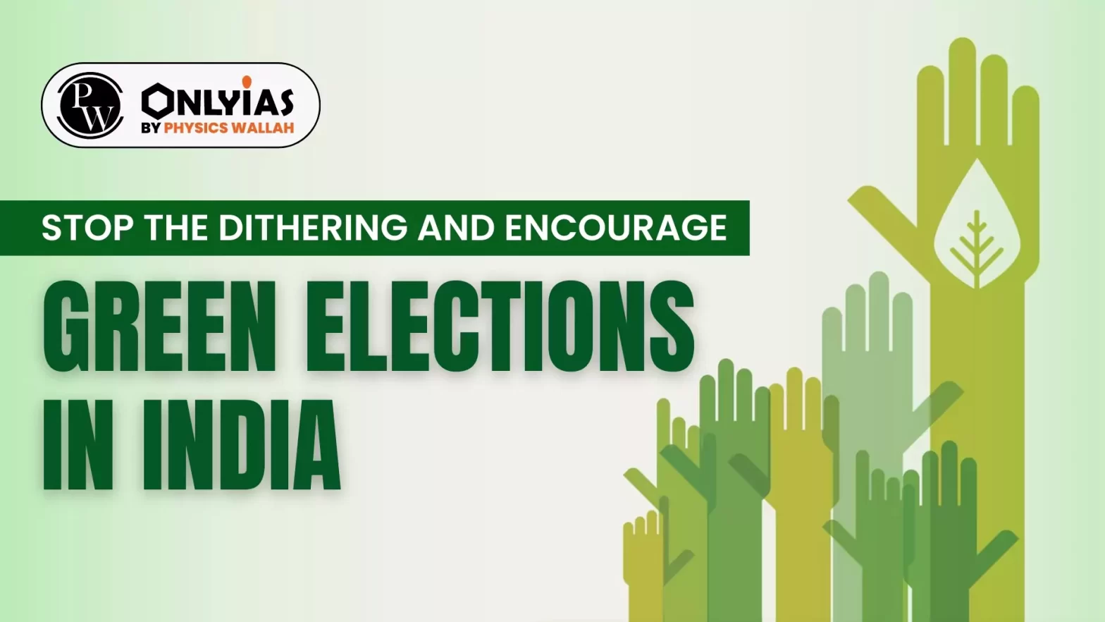 Stop the Dithering and Encourage Green Elections in India