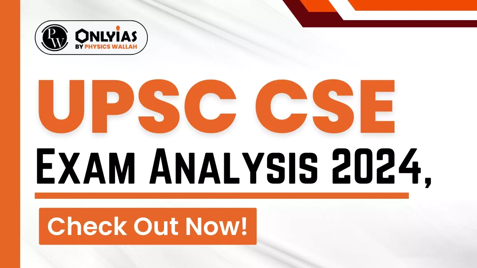 UPSC Exam Analysis 2024 of Prelims and Mains, Check Out Now!