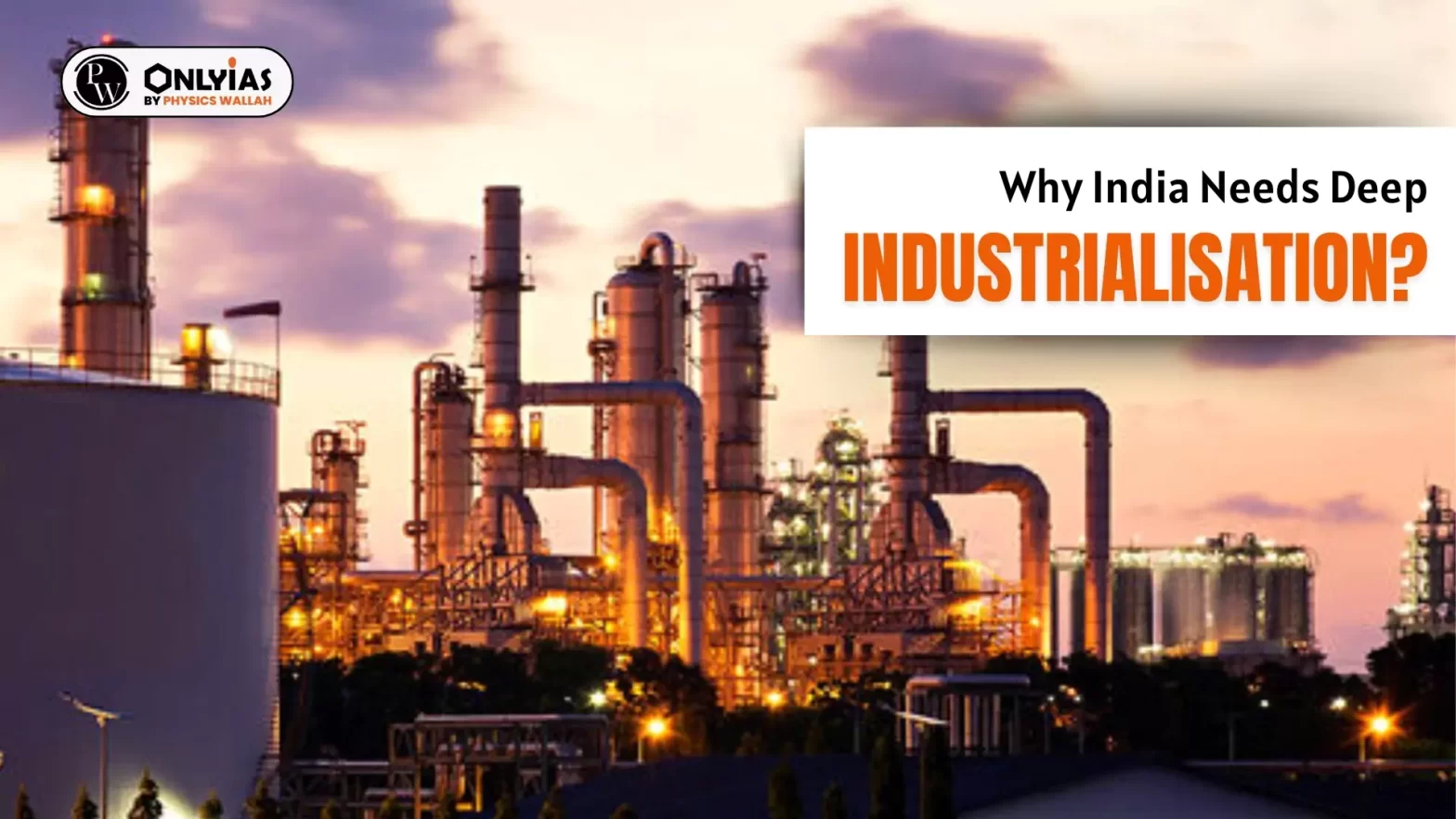 Why India Needs Deep Industrialisation?