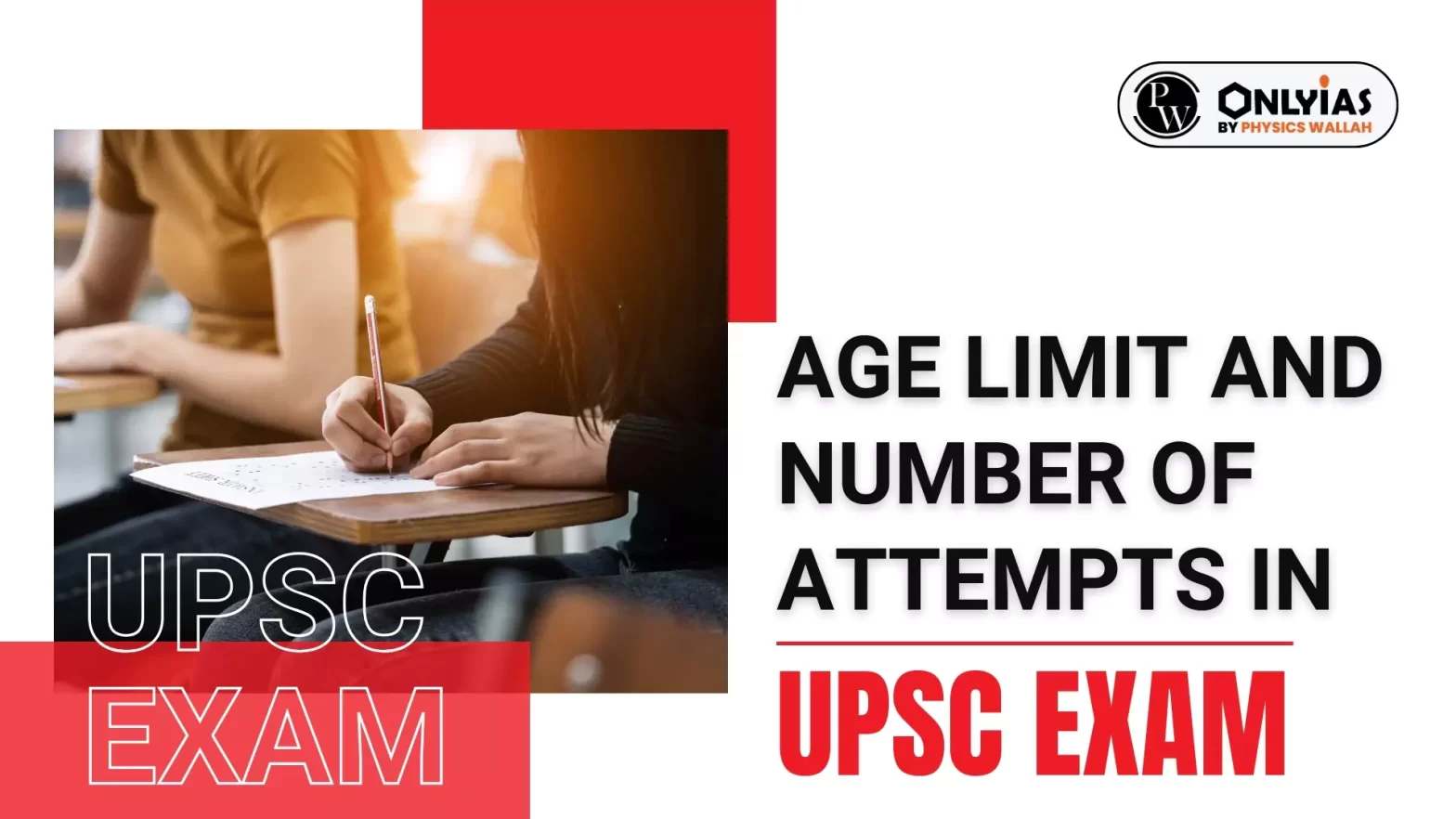 Age Limit and Number of Attempts in UPSC Exam