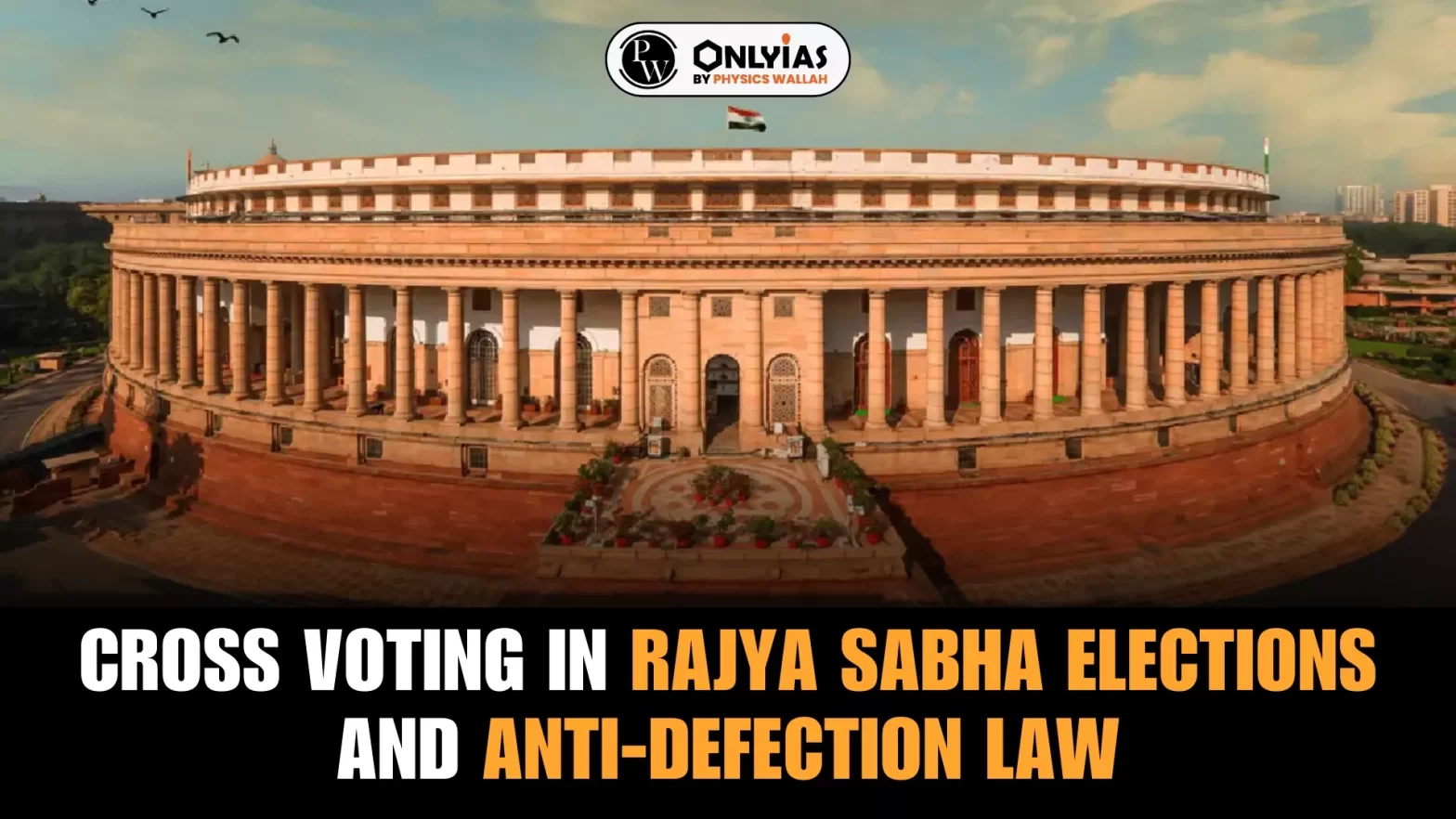 Cross Voting In Rajya Sabha Elections and Anti Defection Law