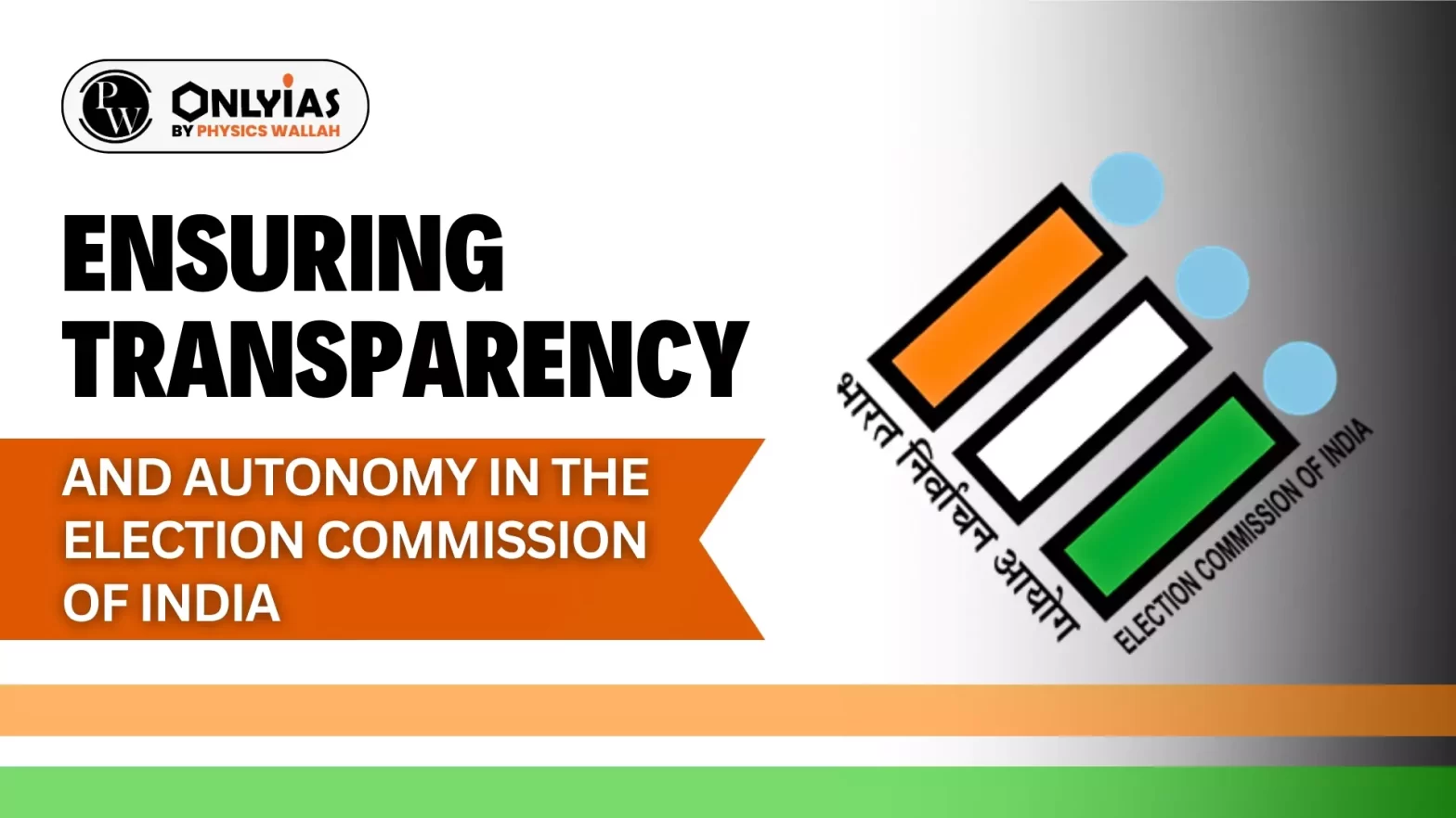 Ensuring Transparency and Autonomy In the Election Commission of India