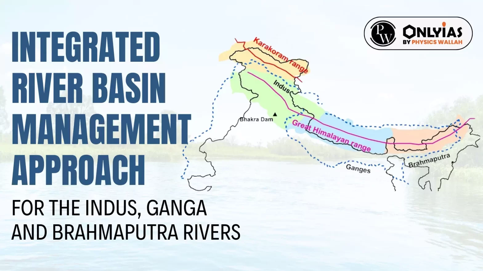 Integrated River Basin Management Approach For The Indus, Ganga And Brahmaputra Rivers