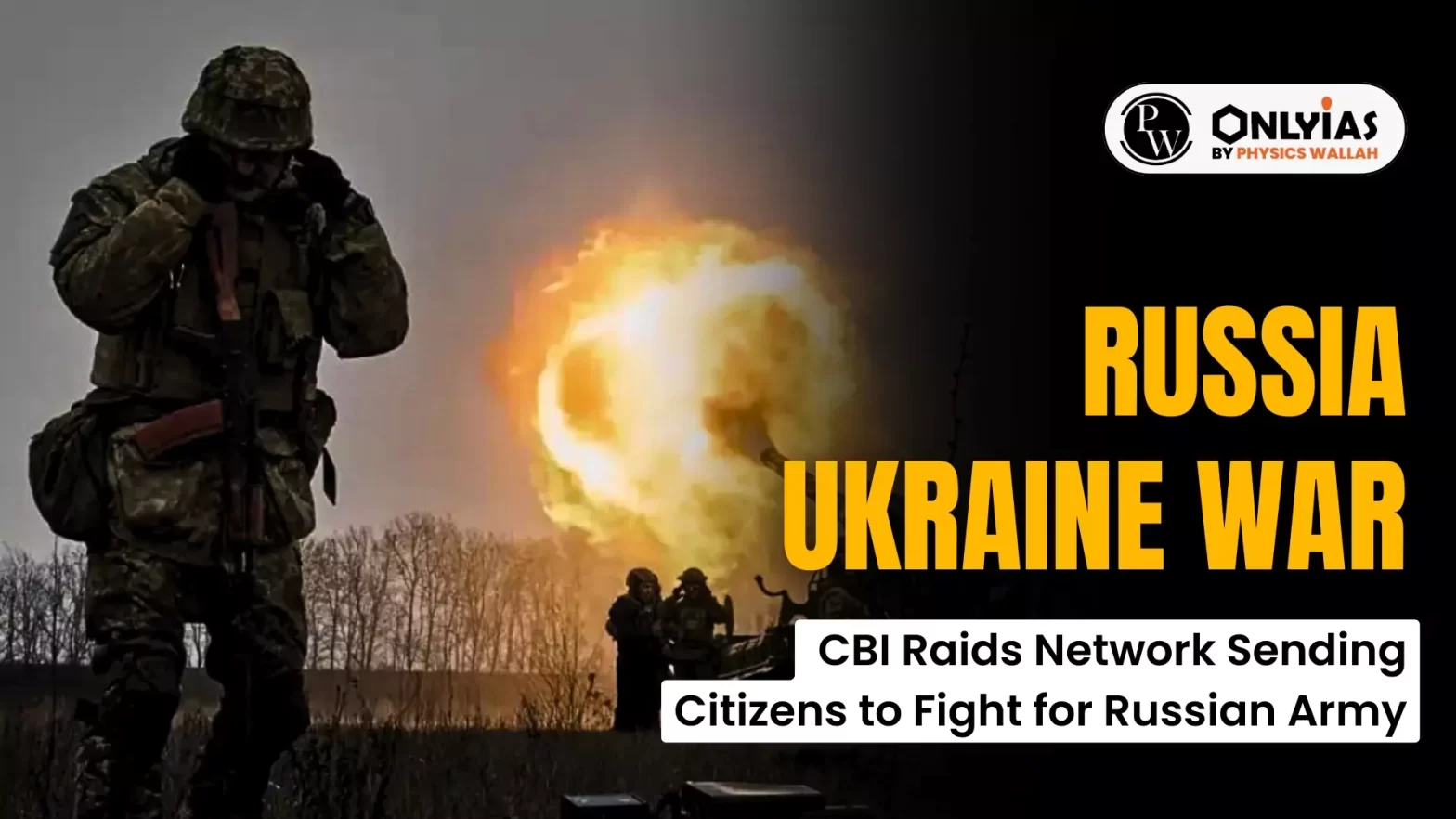 Russia Ukraine War: CBI Raids Network Sending Citizens to Fight for Russian Army