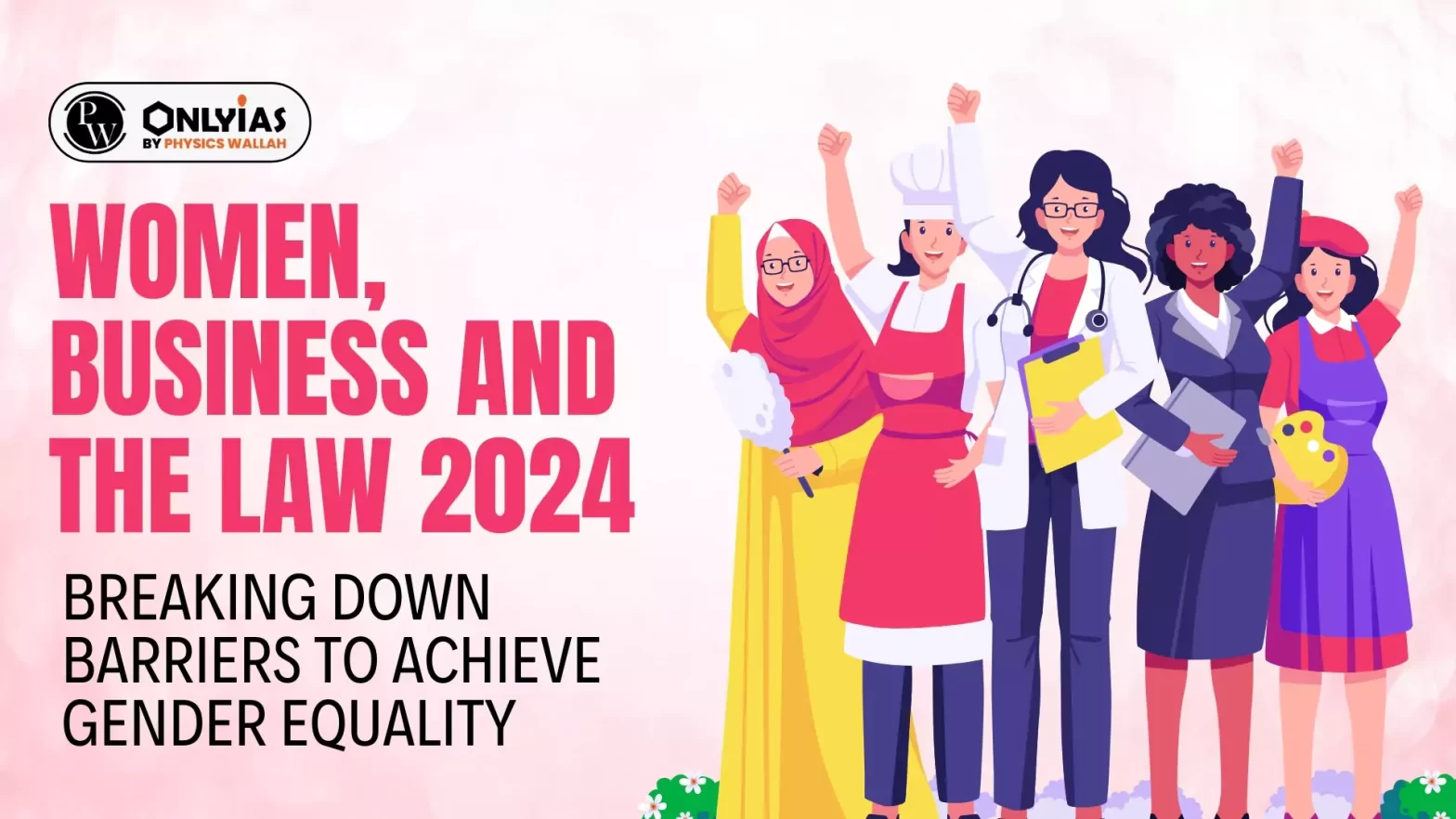 Women, Business and the Law 2024: Breaking Down Barriers to Achieve Gender Equality