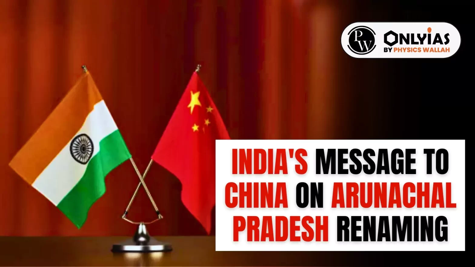 India’s Message To China On Arunachal Pradesh Renaming