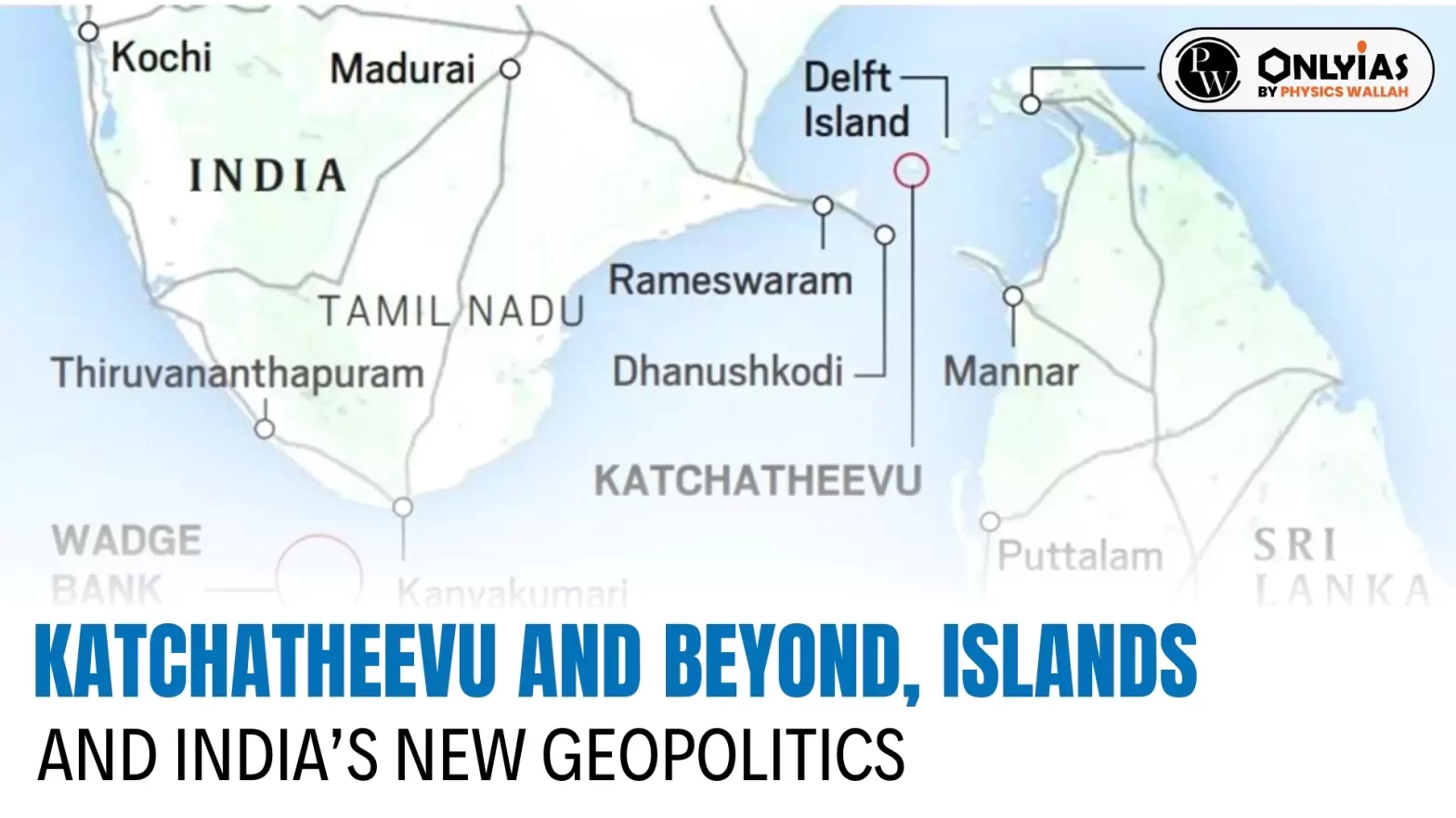 Katchatheevu and Beyond, Islands and India’s New Geopolitics