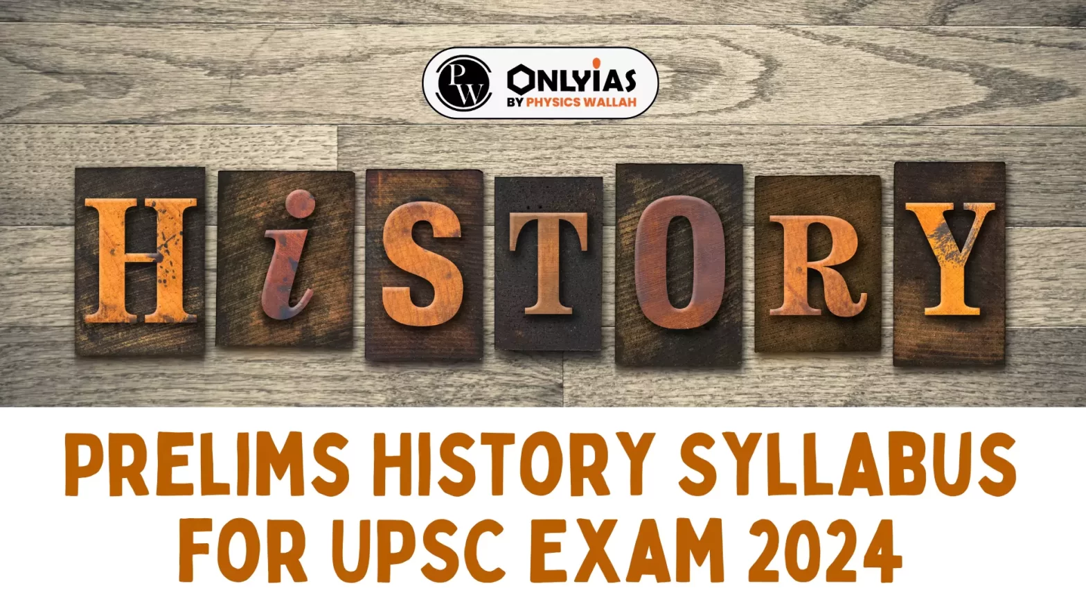 Prelims History Syllabus for UPSC Exam 2024