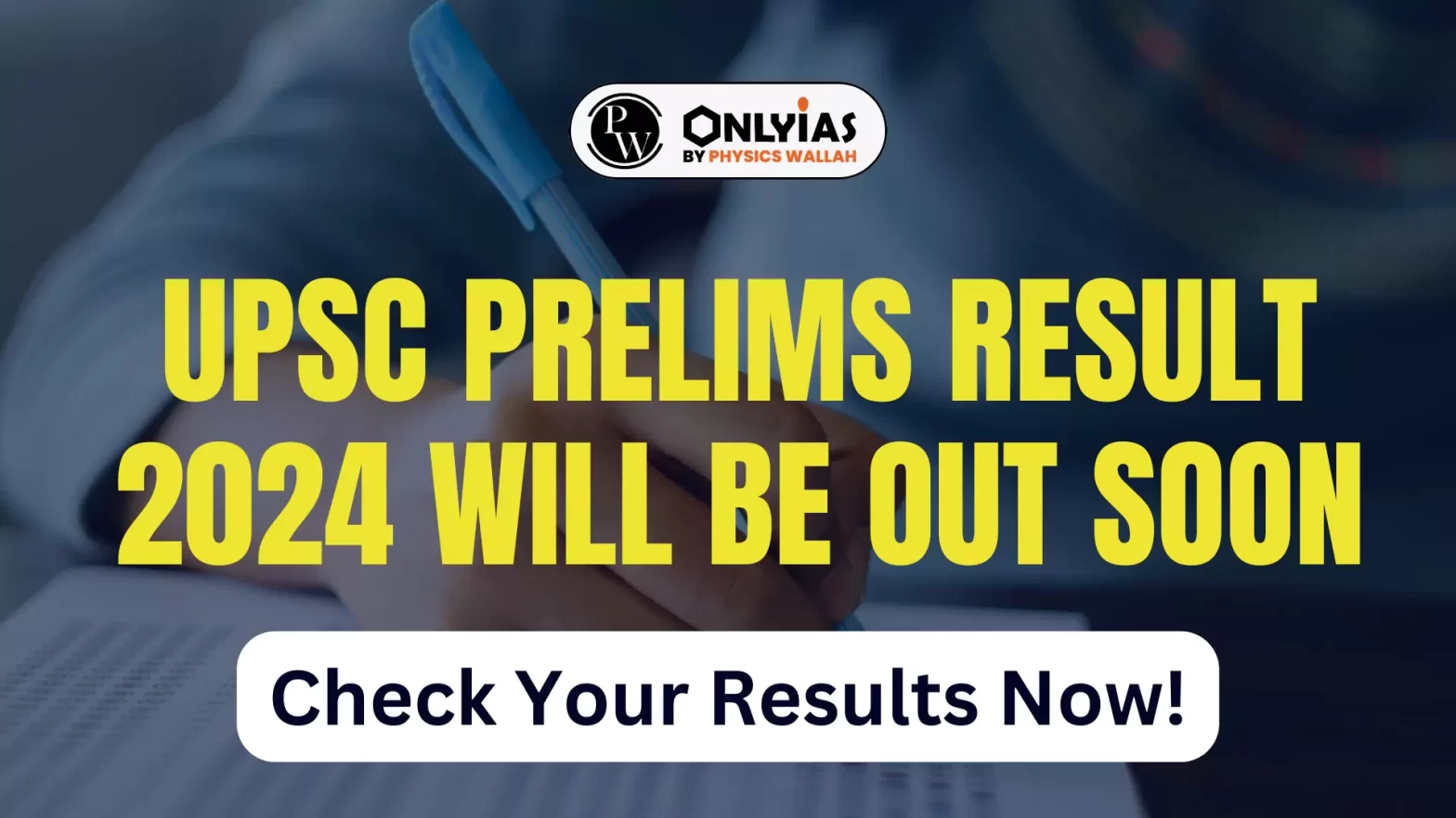 UPSC Prelims Result 2024 Out, Download Merit List Now!