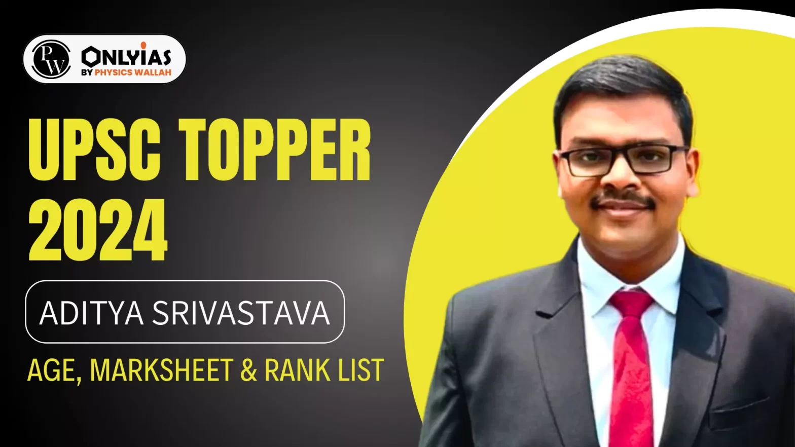 UPSC Topper 2024 – Aditya Srivastava Age, Marksheet & Rank List