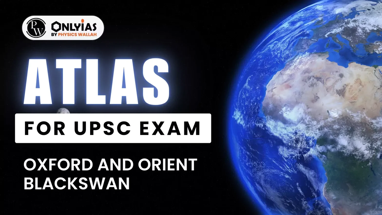 Atlas for UPSC Exam – Oxford and Orient Blackswan