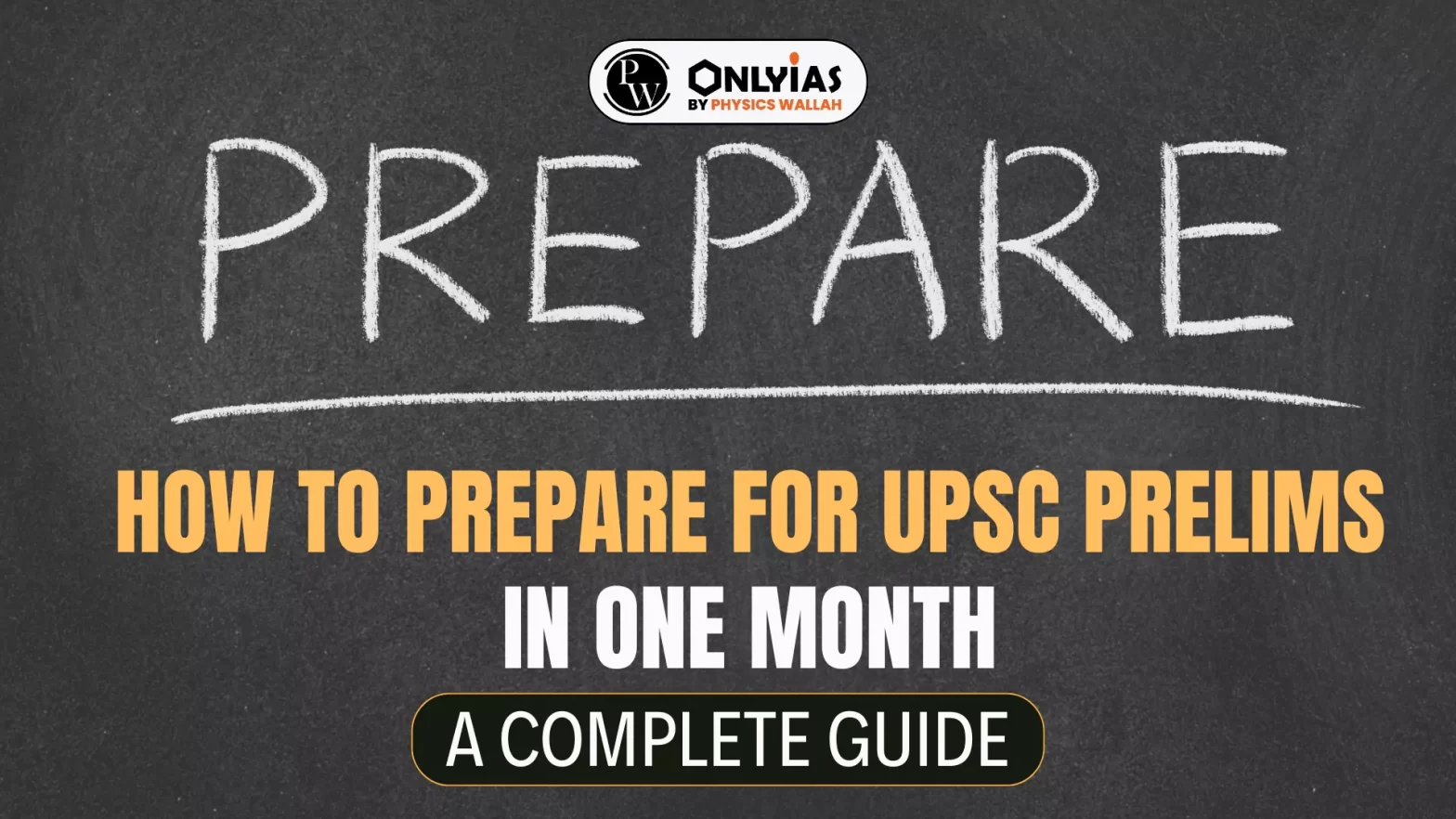 How to Prepare for UPSC Prelims in One Month – A Complete Guide