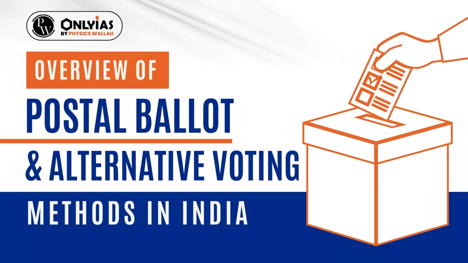 Overview of Postal Ballot and Alternative Voting Methods in India