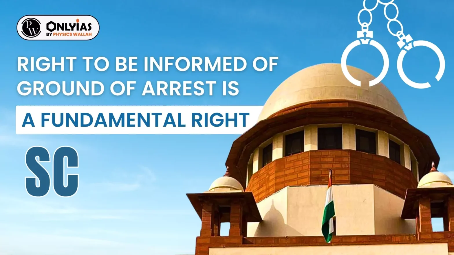 Right to be Informed of Ground of Arrest is a Fundamental Right: SC