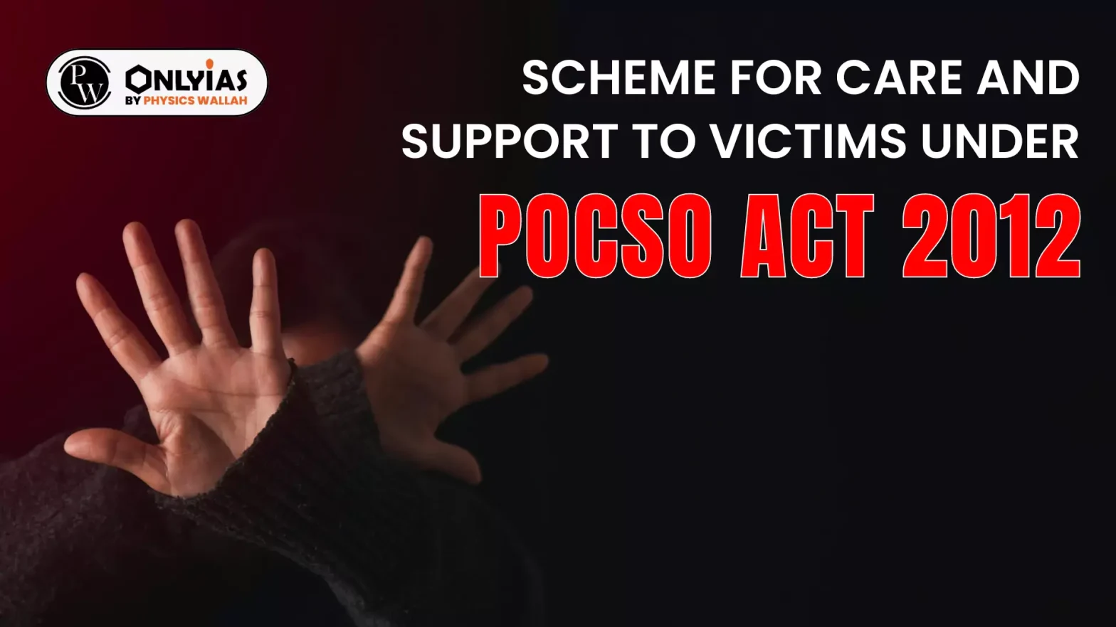 Scheme for Care and Support to Victims under POCSO Act 2012