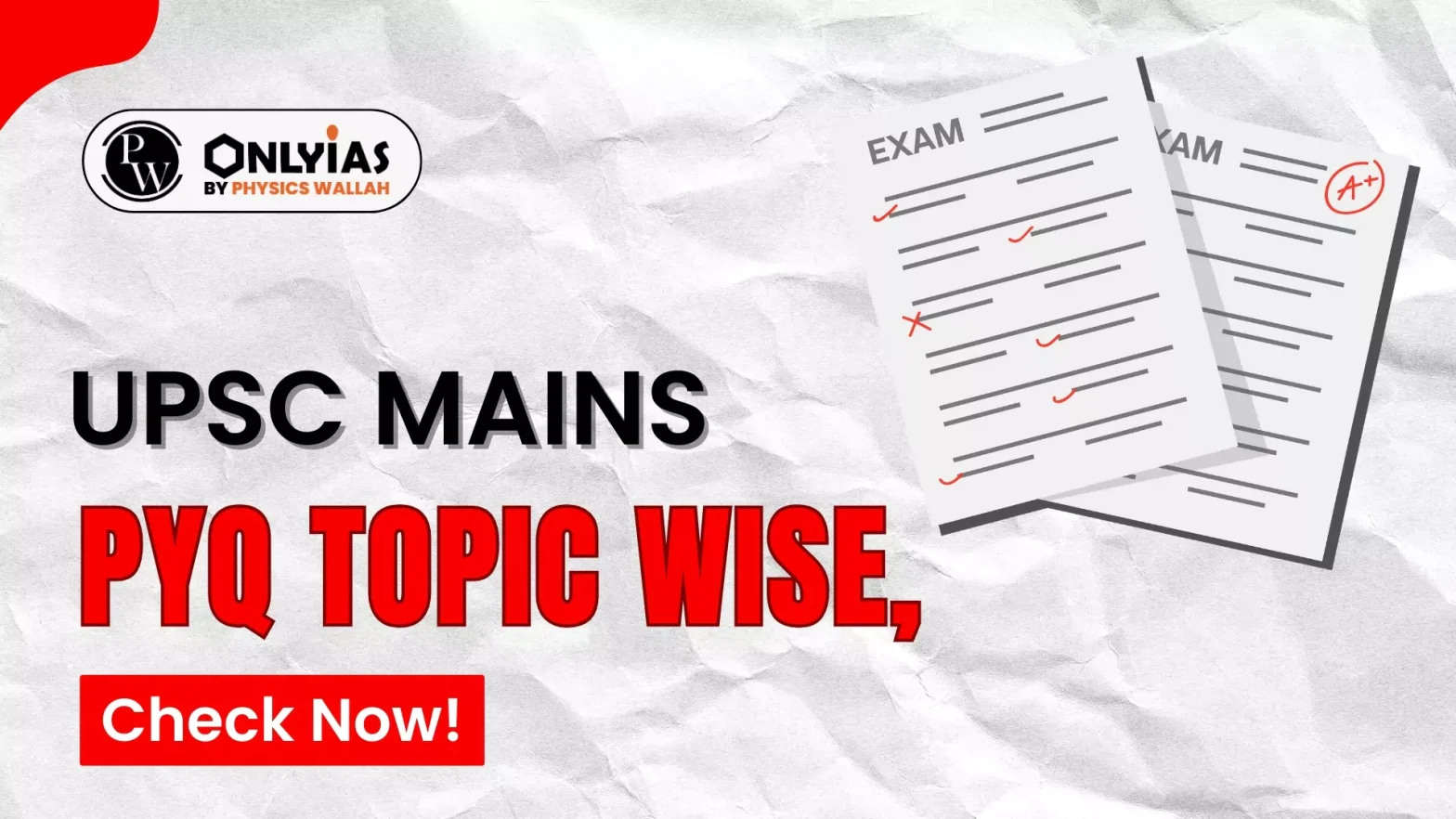 UPSC Mains PYQ Topic Wise, Check Now!