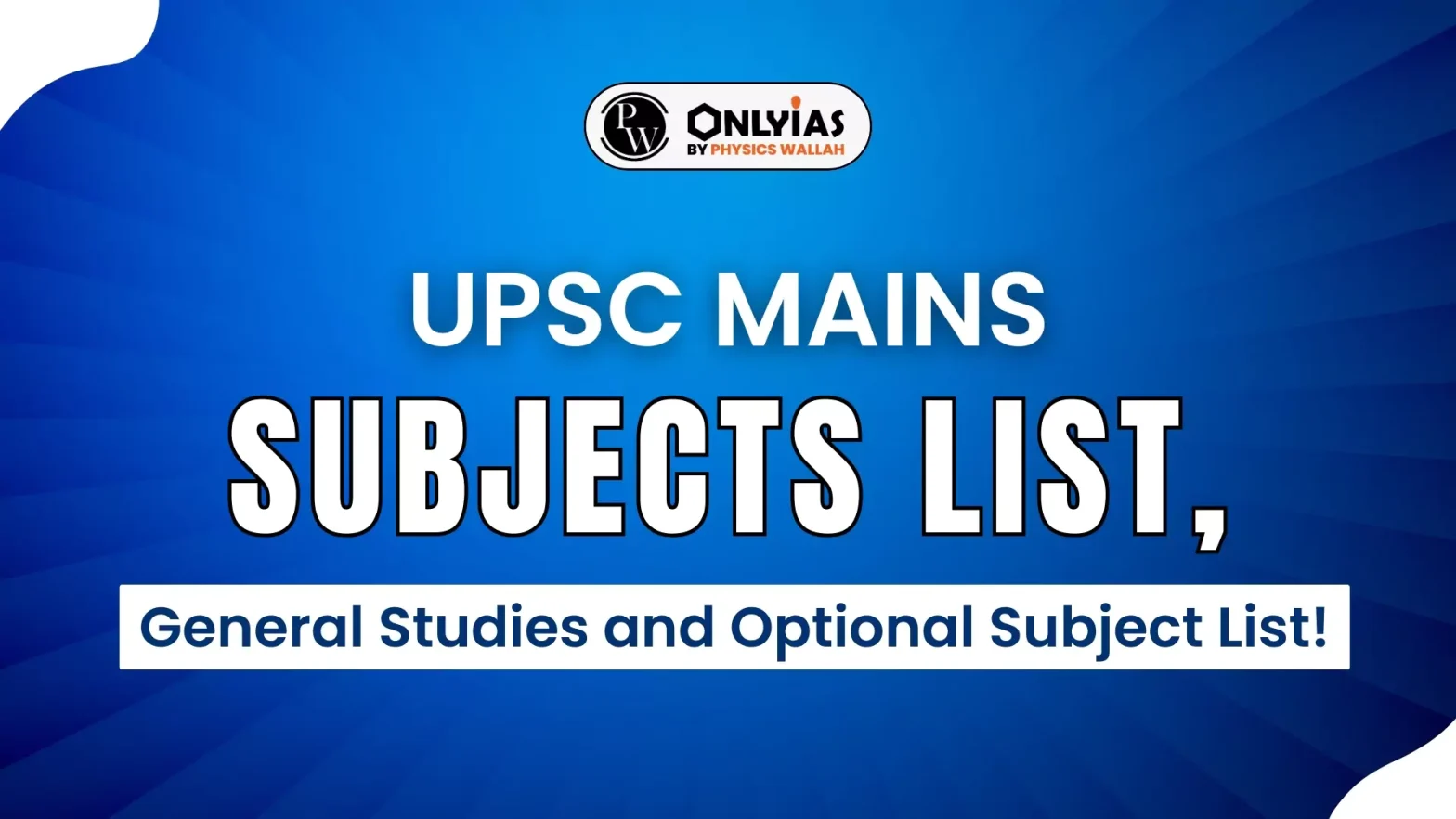 UPSC Mains Subjects List, General Studies and Optional Subject List!