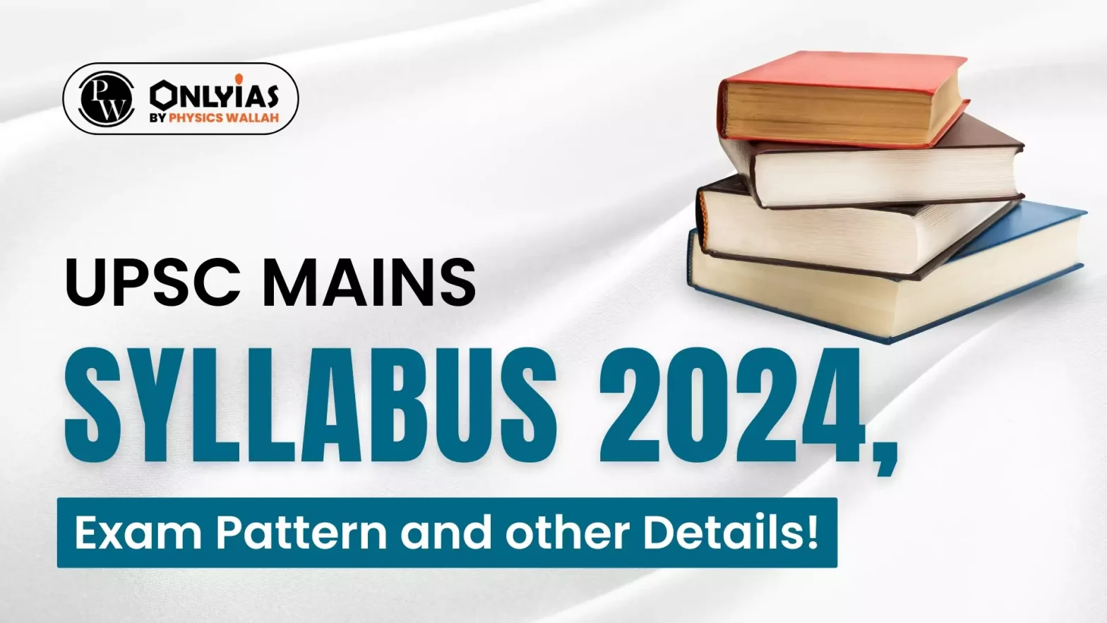 UPSC Mains Syllabus 2024, Exam Pattern, Download PDF!