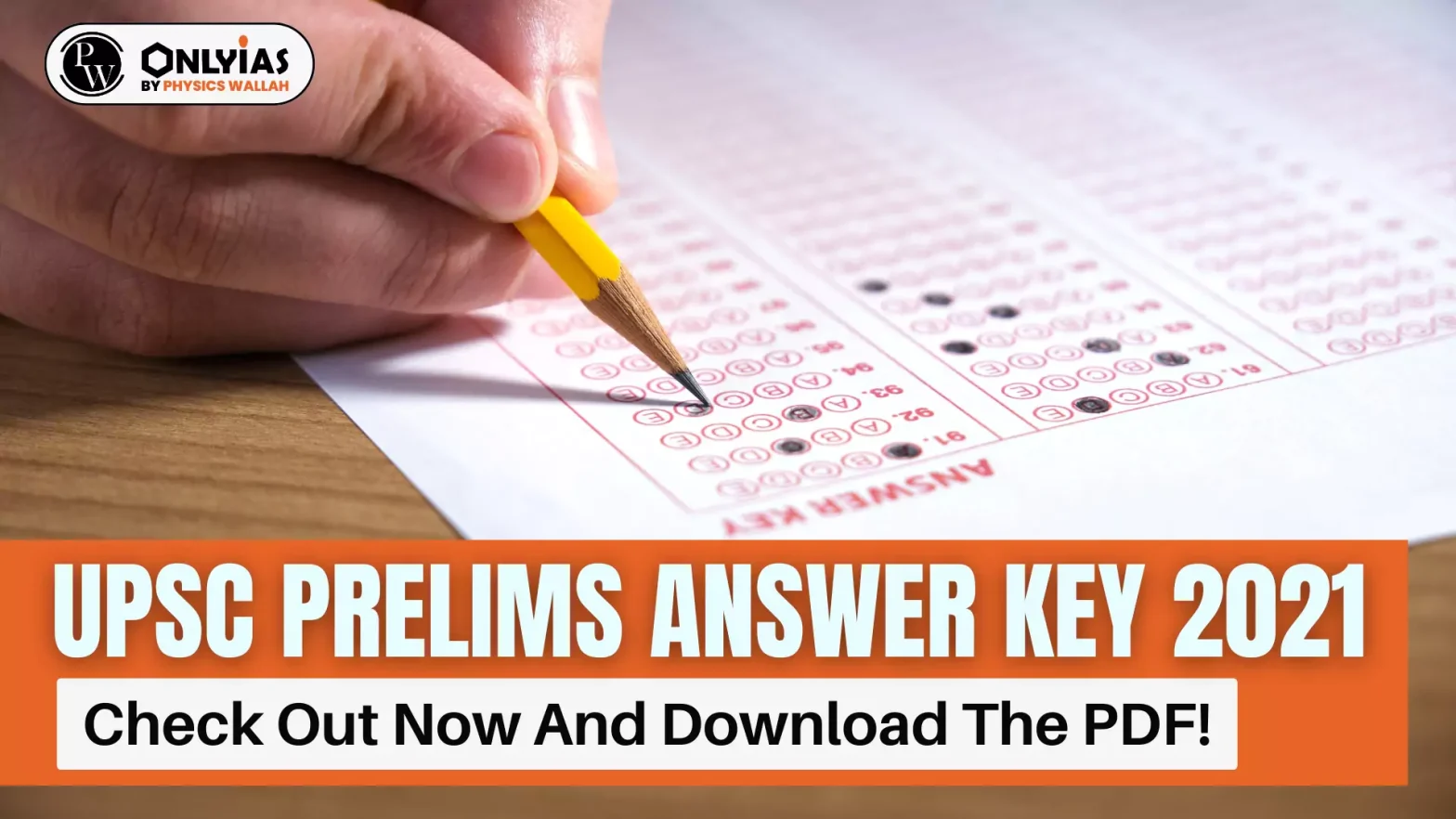 UPSC Prelims Answer Key 2021 – Check Out Now And Download The PDF!