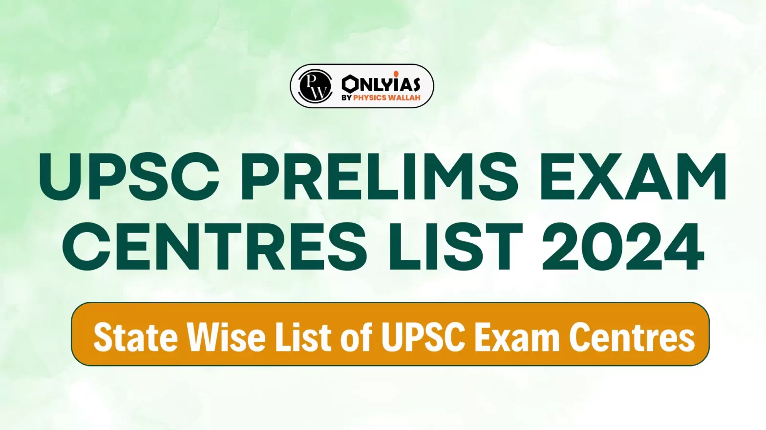 UPSC Prelims Exam Centres List 2024, State Wise List of UPSC Exam Centres