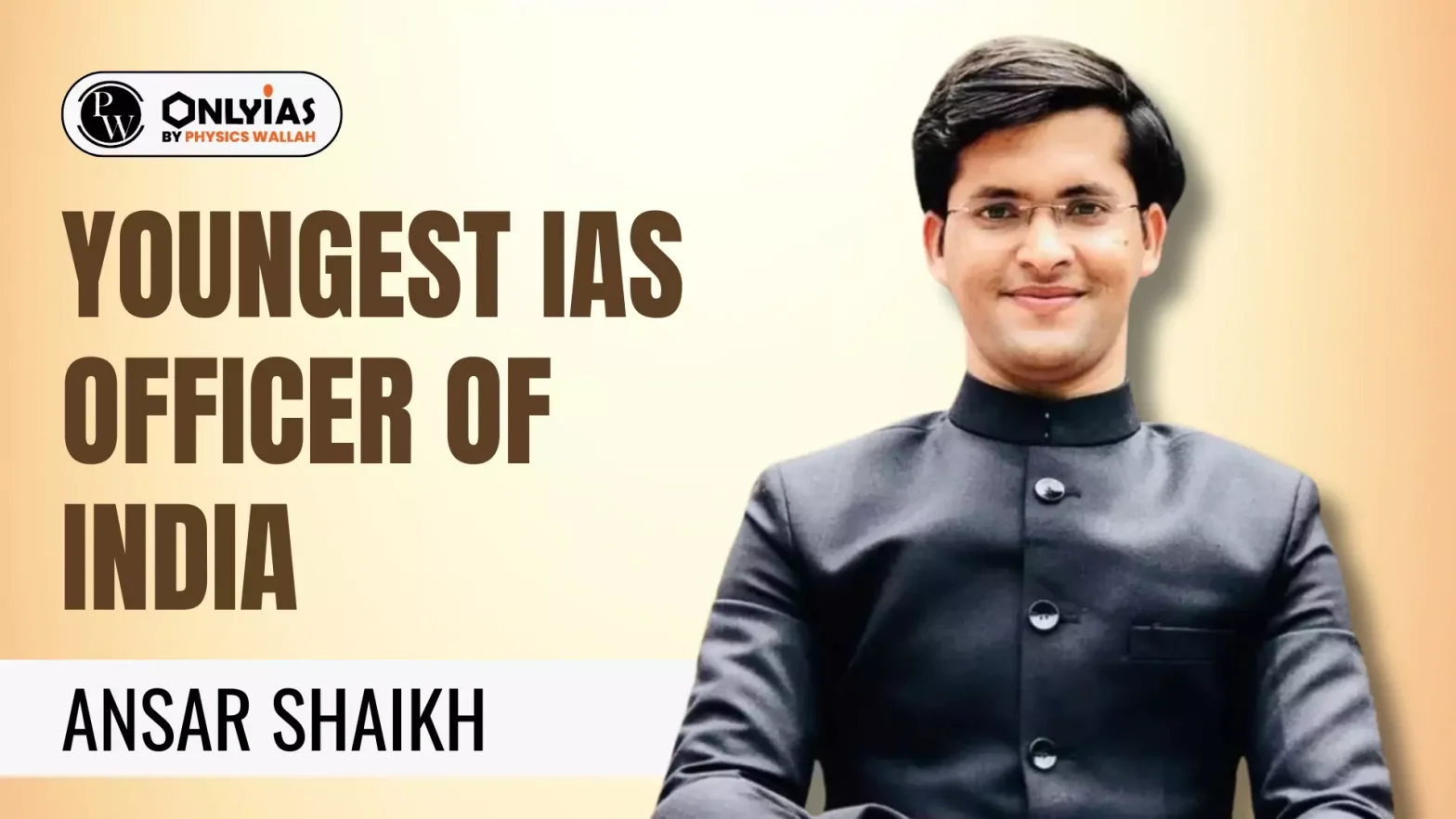 Youngest IAS officer of India, Ansar Shaikh