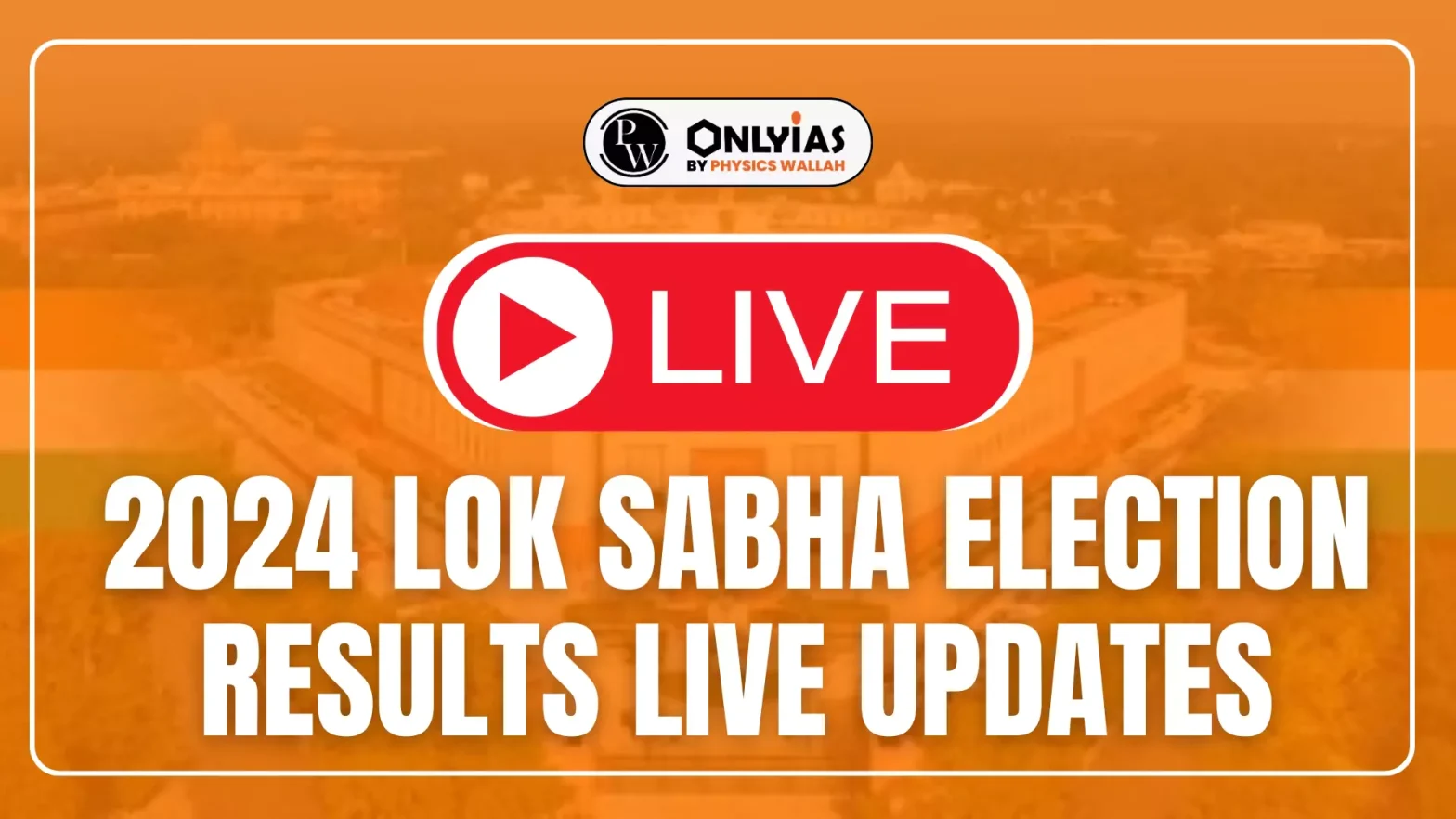 2024 Lok Sabha Election Results Live Updates