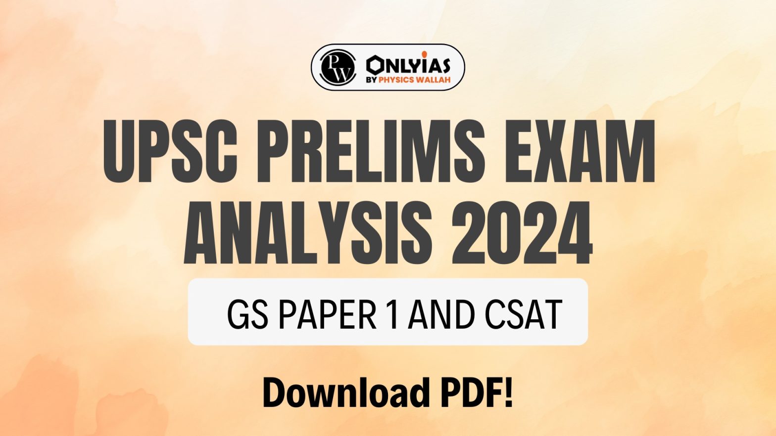 UPSC Prelims Exam Analysis 2024, GS Paper 1 and CSAT, Download PDF, Updated Link