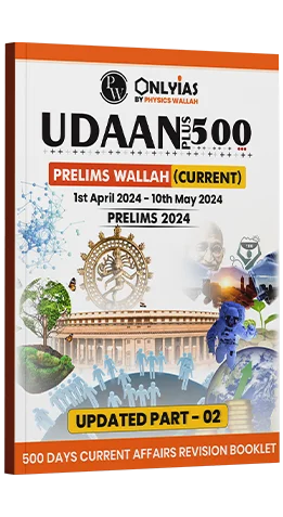 UDAAN 500 (Prelims Wallah) Update Part 2 April-May 2024