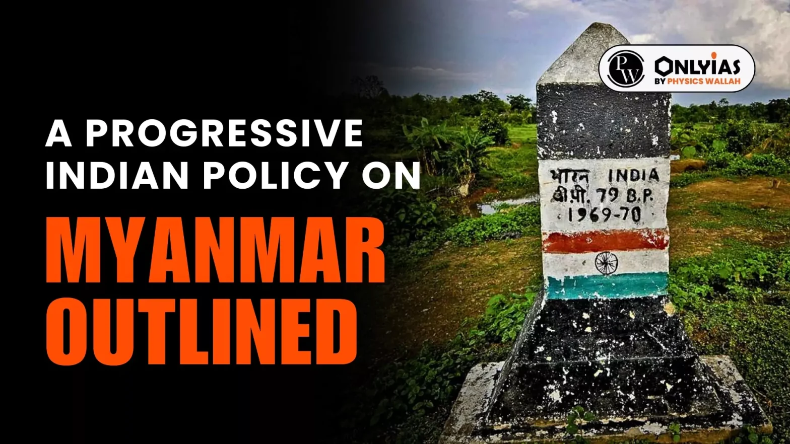 A Progressive Indian Policy on Myanmar Outlined