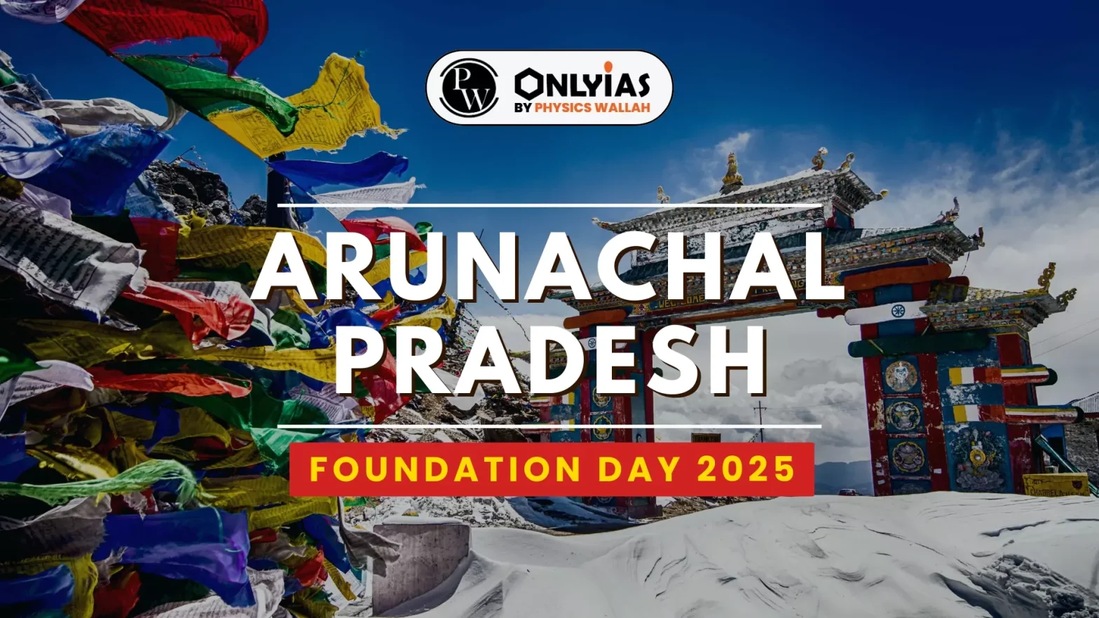 Arunachal Pradesh Foundation Day 2025, Celebrate Arunachal Statehood Day 2025