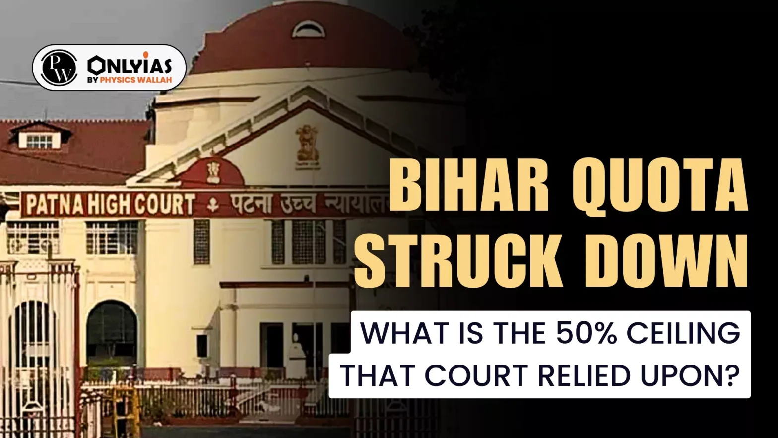 Bihar Quota Struck Down, What Is The 50% Ceiling That Court Relied Upon?