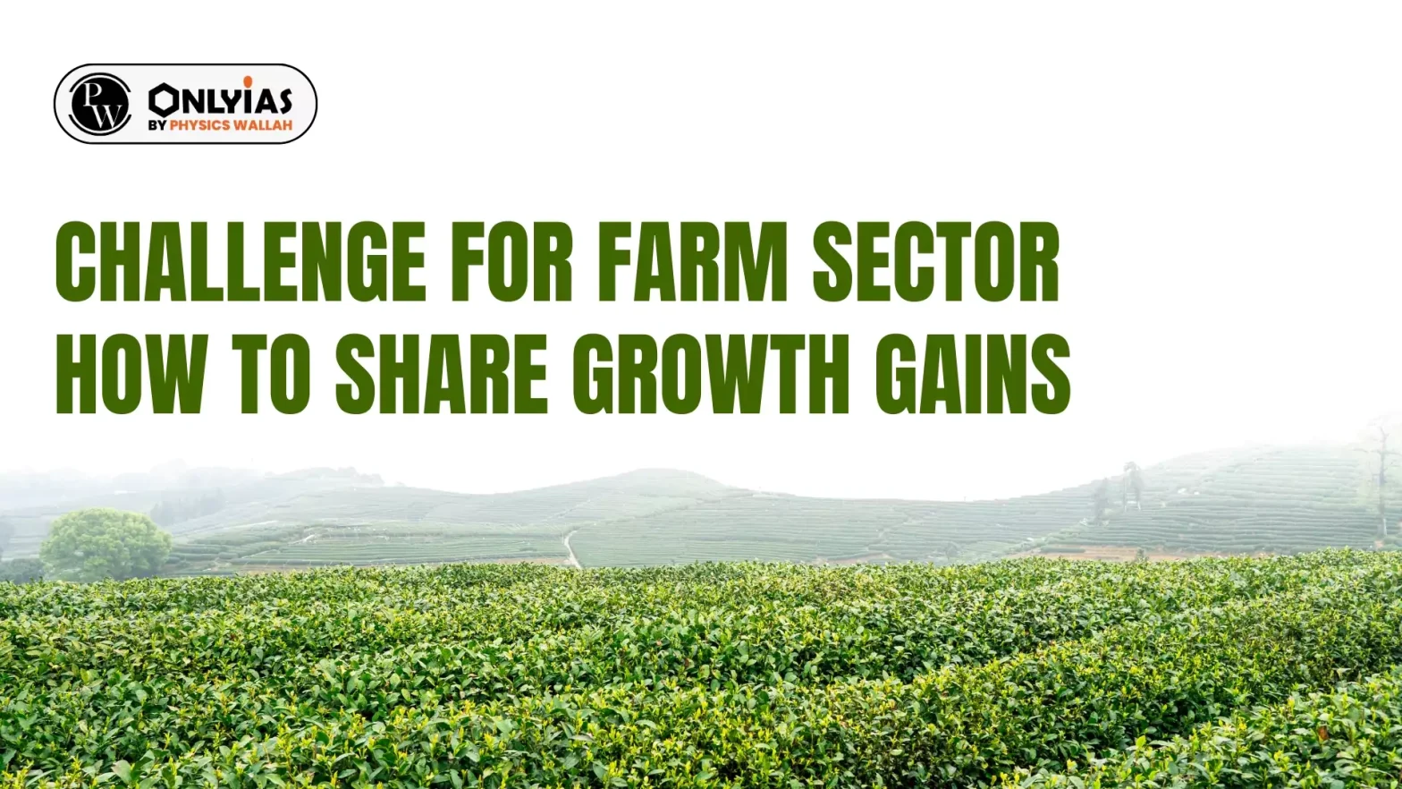 Challenge for Farm Sector, How to Share Growth Gains