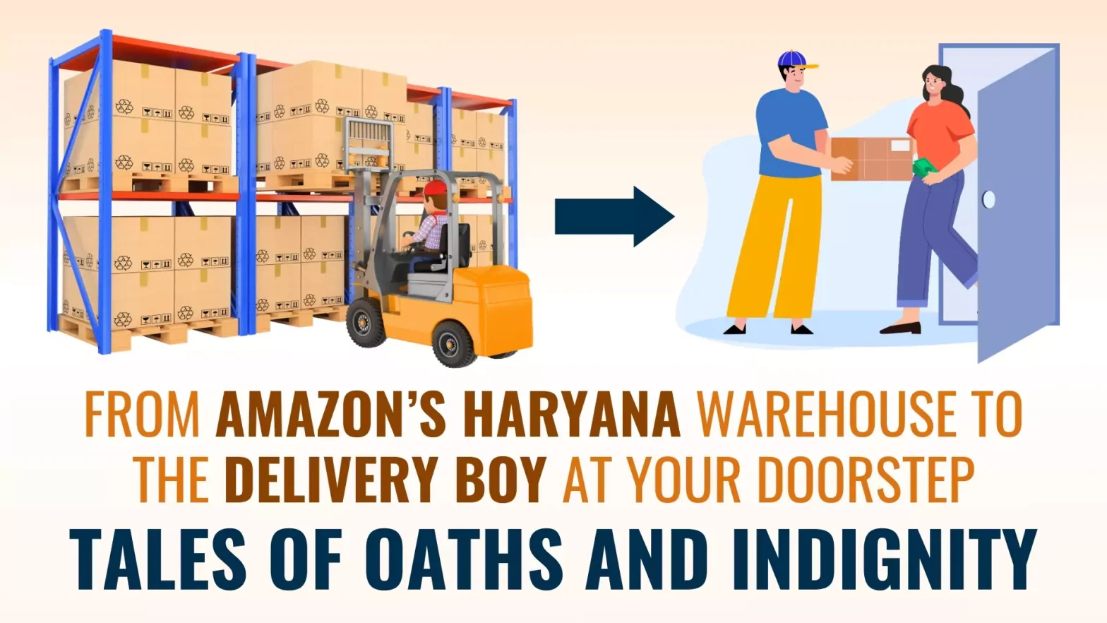 From Amazon’s Haryana Warehouse To The Delivery Boy At Your Doorstep — Tales Of Oaths And Indignity