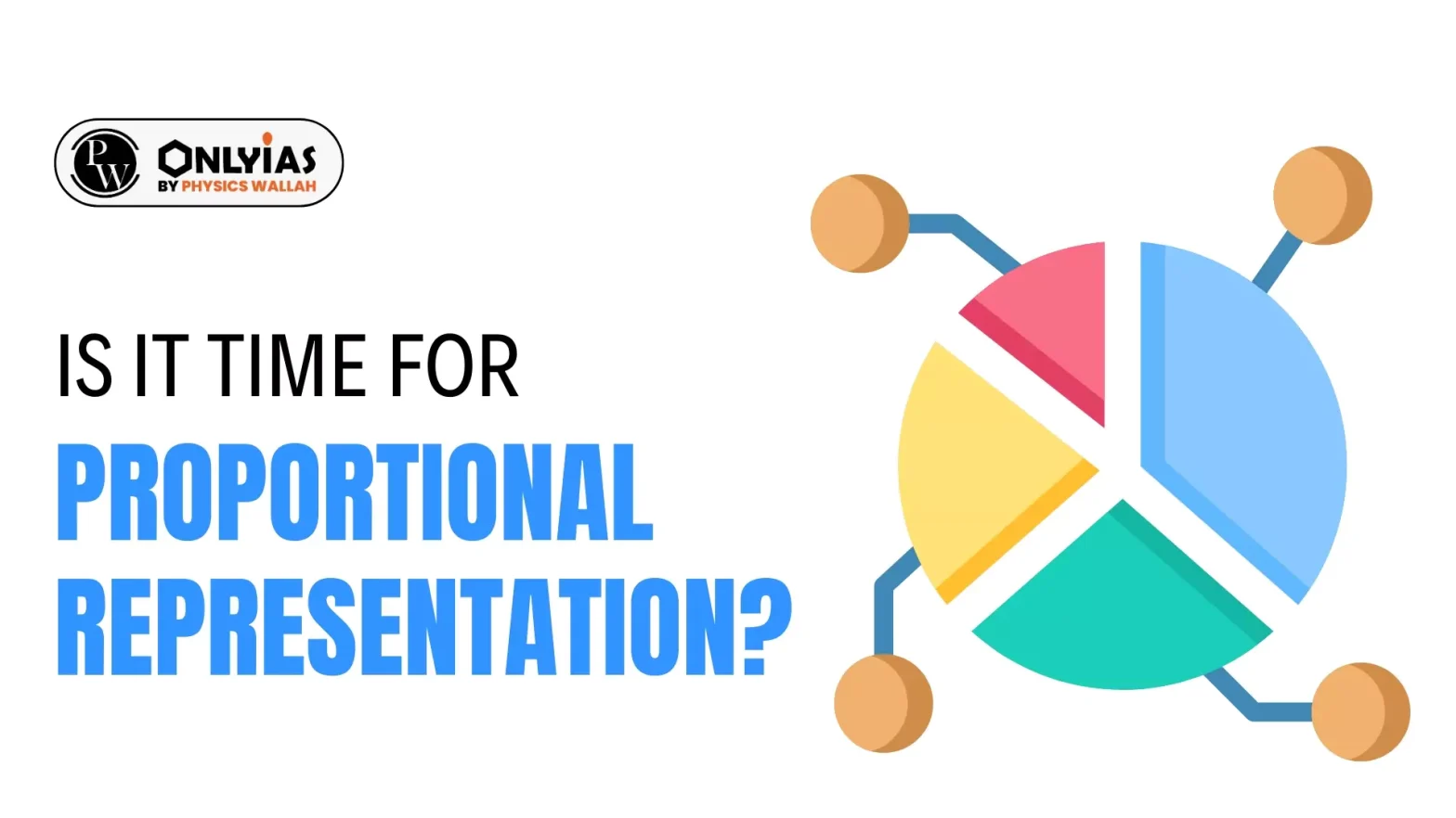 Is It Time For Proportional Representation?