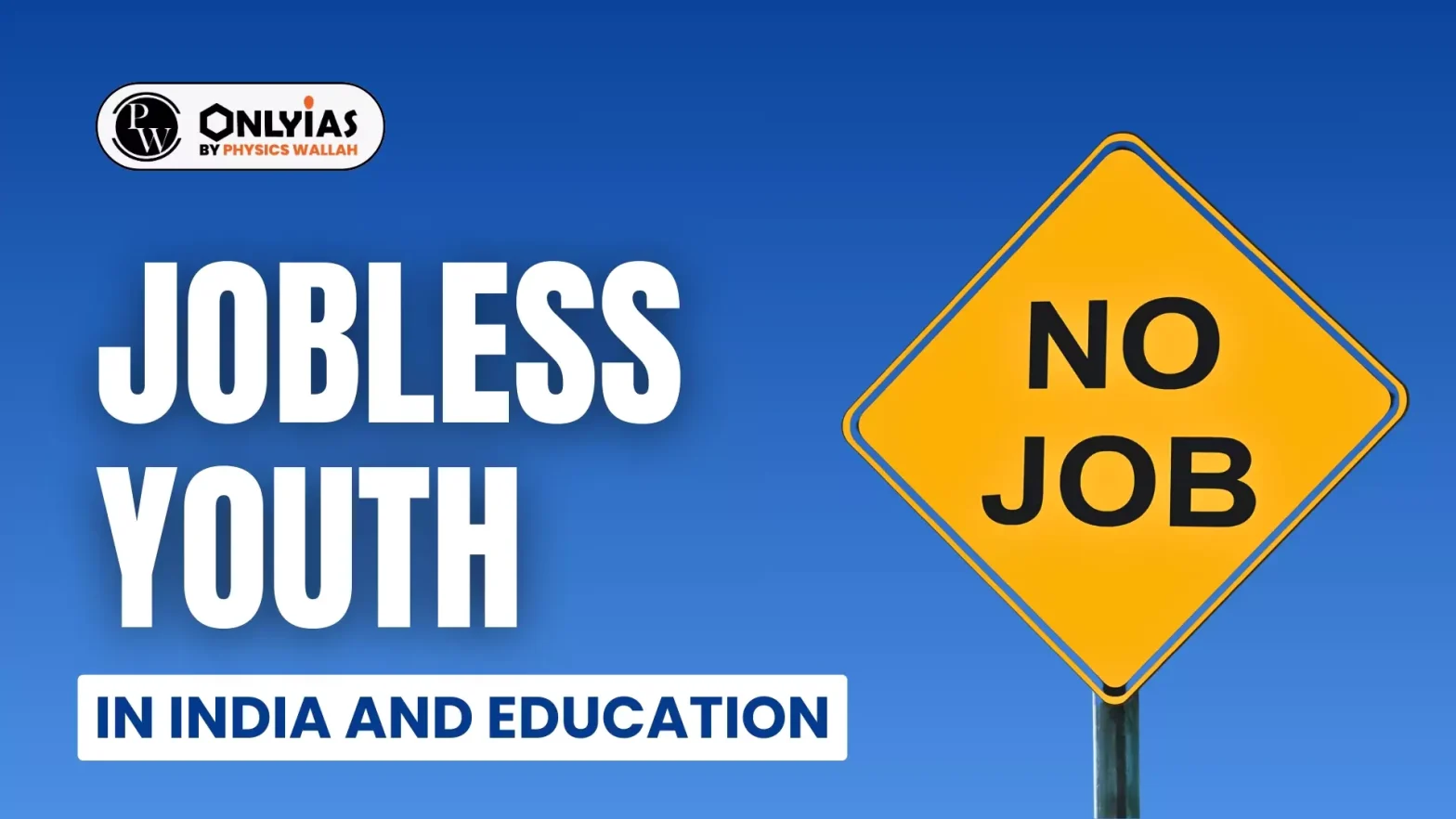 Jobless Youth in India and Education