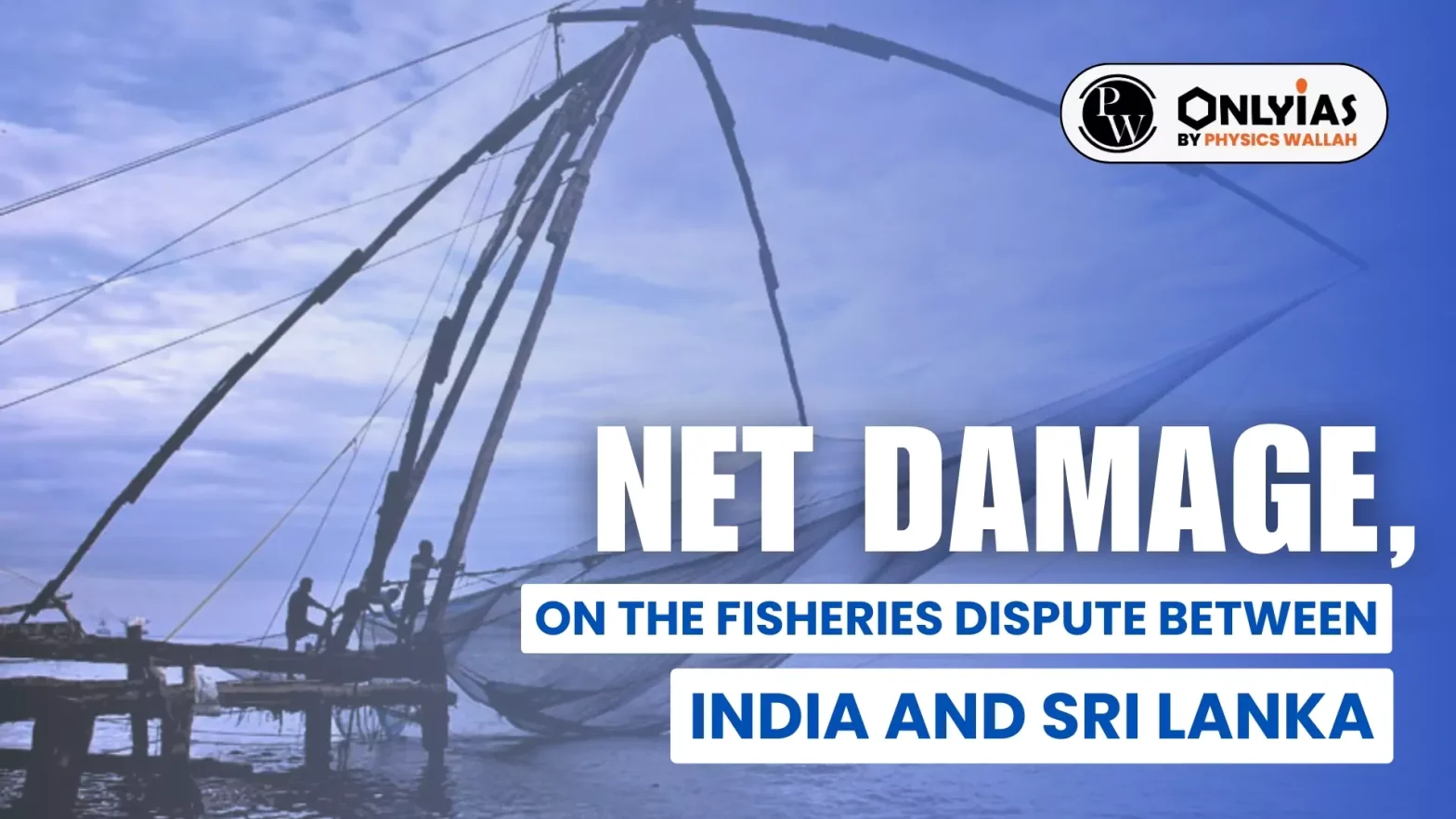 Net Damage, On The Fisheries Dispute between India And Sri Lanka