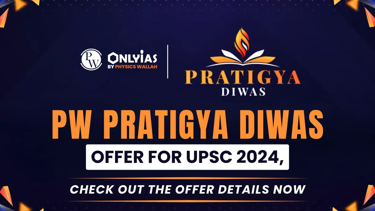 PW Pratigya Diwas Offer For UPSC 2024, Check Out the Offer Details Now