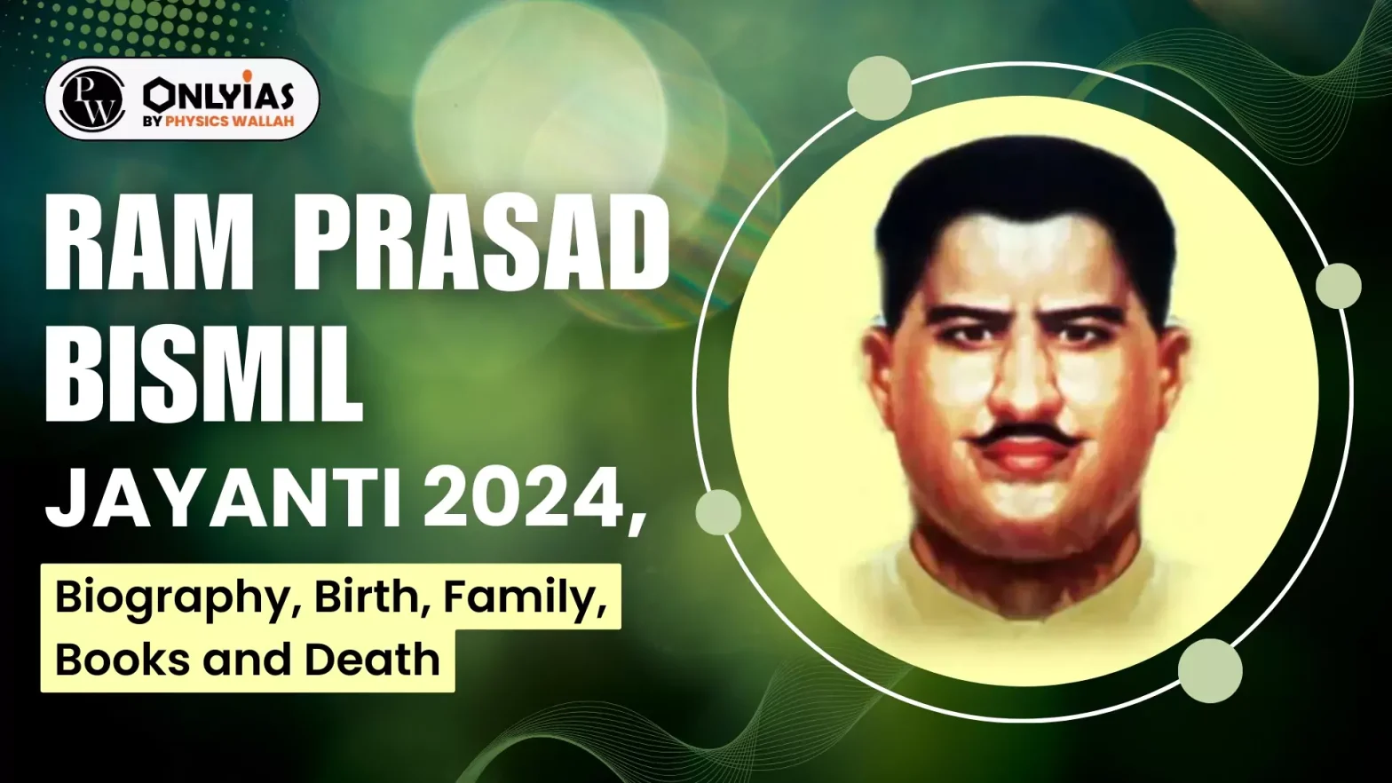 Ram Prasad Bismil Jayanti 2024, Biography, Birth, Family, Books and Death