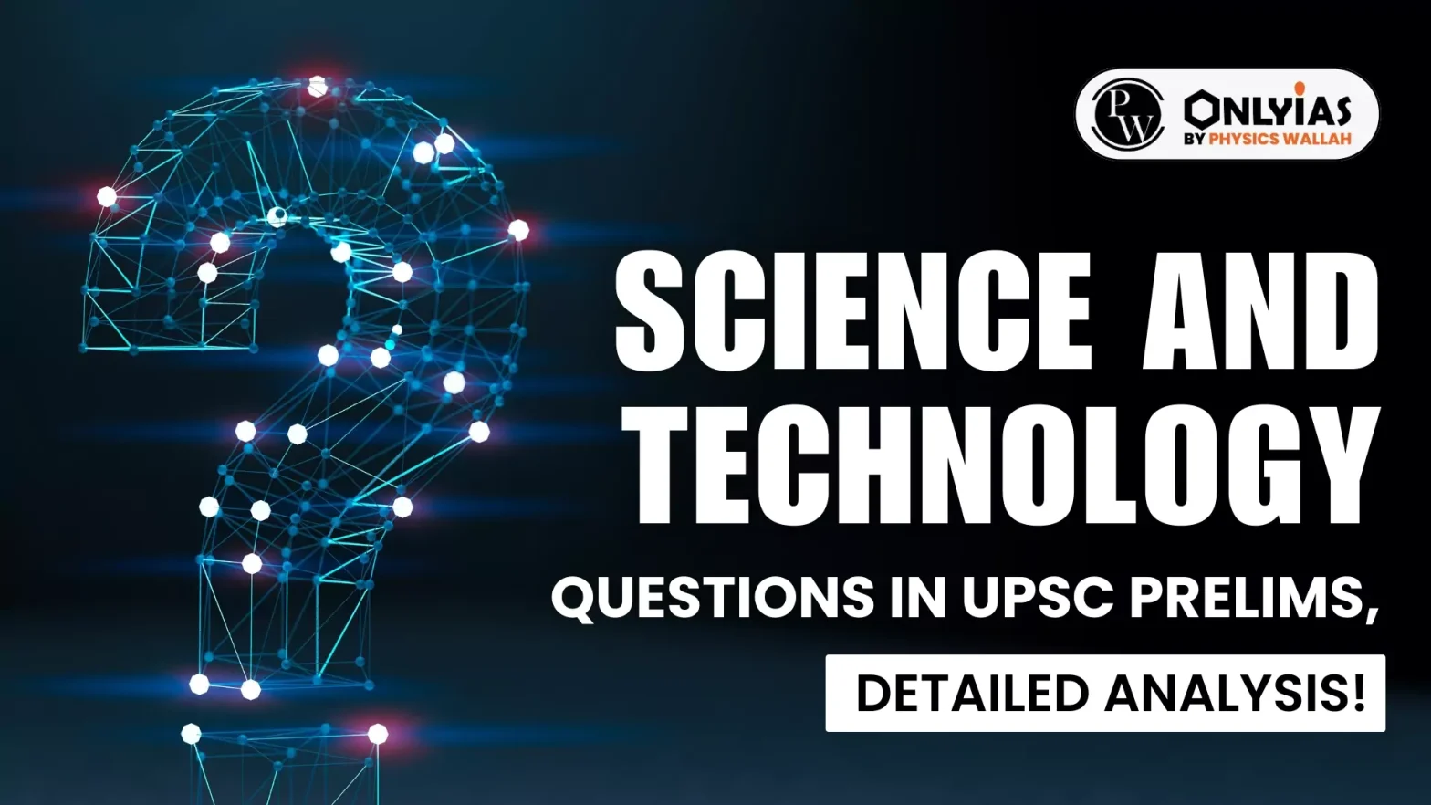 Science and Technology Questions in UPSC Prelims 2024, Detailed Analysis!