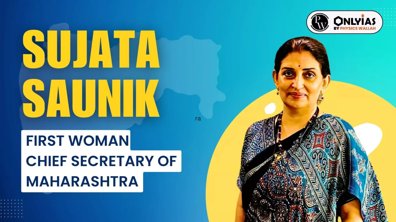 Sujata Saunik, First Woman Chief Secretary of Maharashtra