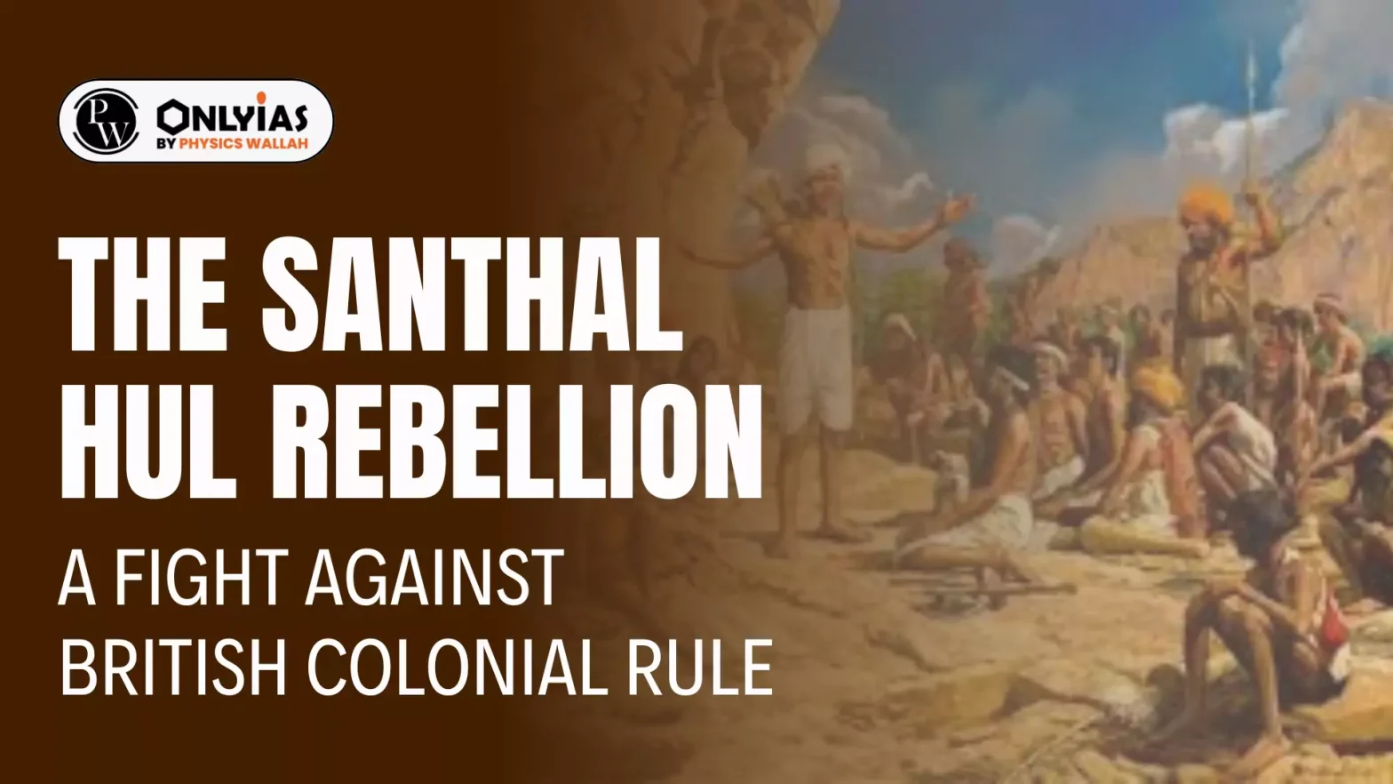 The Santhal Hul Rebellion, A Fight Against British Colonial Rule