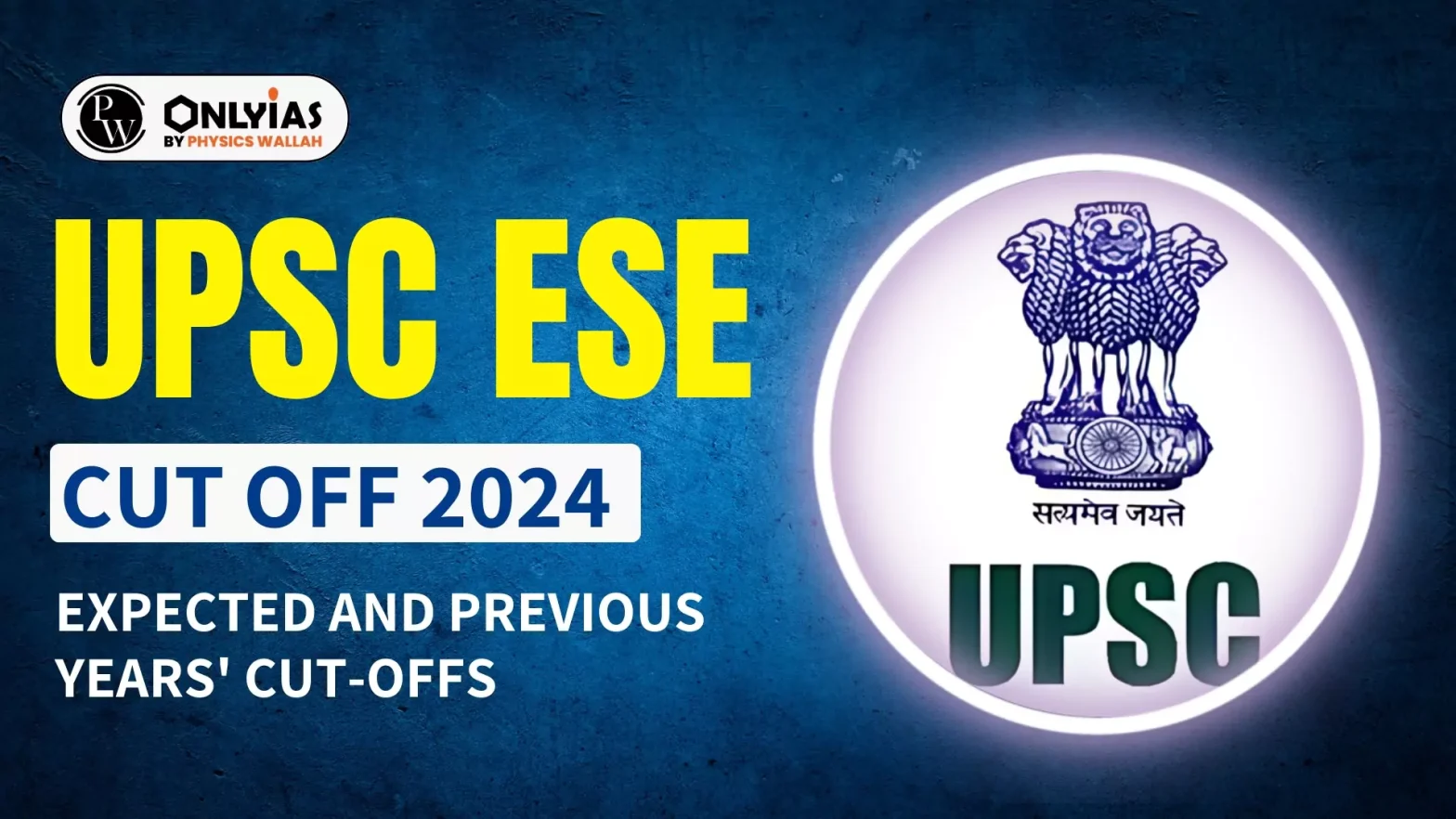 UPSC ESE Cut Off 2024, Expected and Previous Years’ Cut-Offs