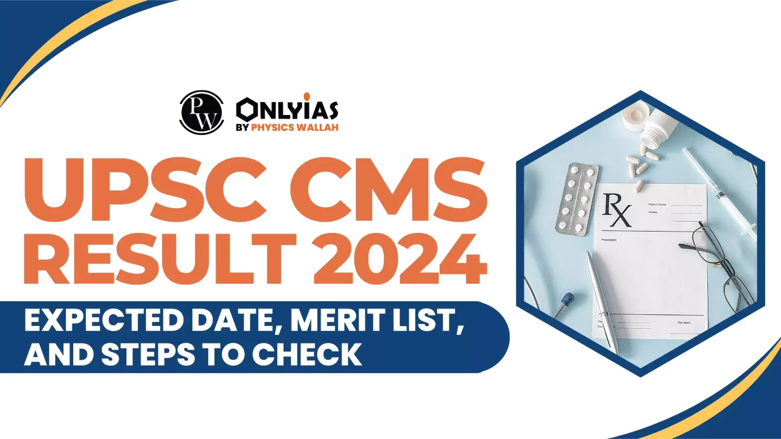 UPSC CMS Result 2024 Expected Date, Merit List, & Steps to Check