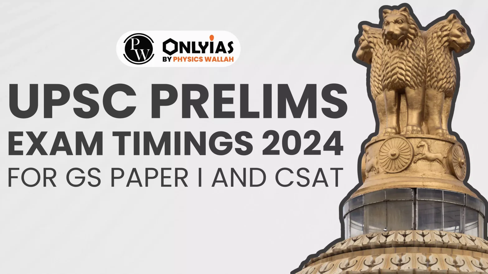 UPSC Prelims Exam Timings 2024 for GS Paper I and CSAT