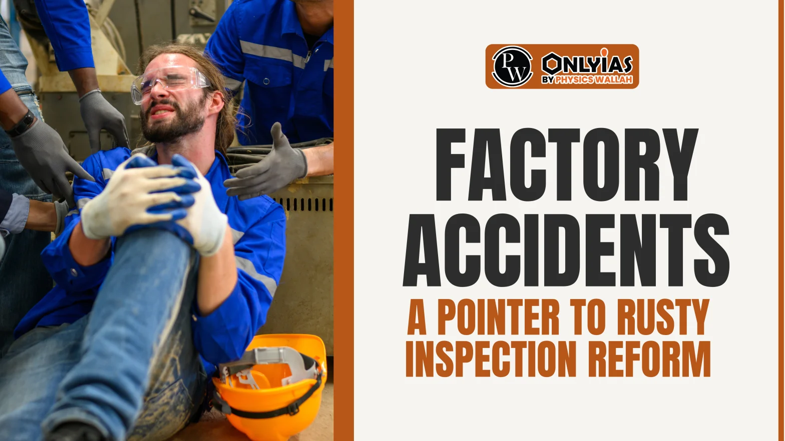 Factory Accidents, A Pointer To Rusty Inspection Reform