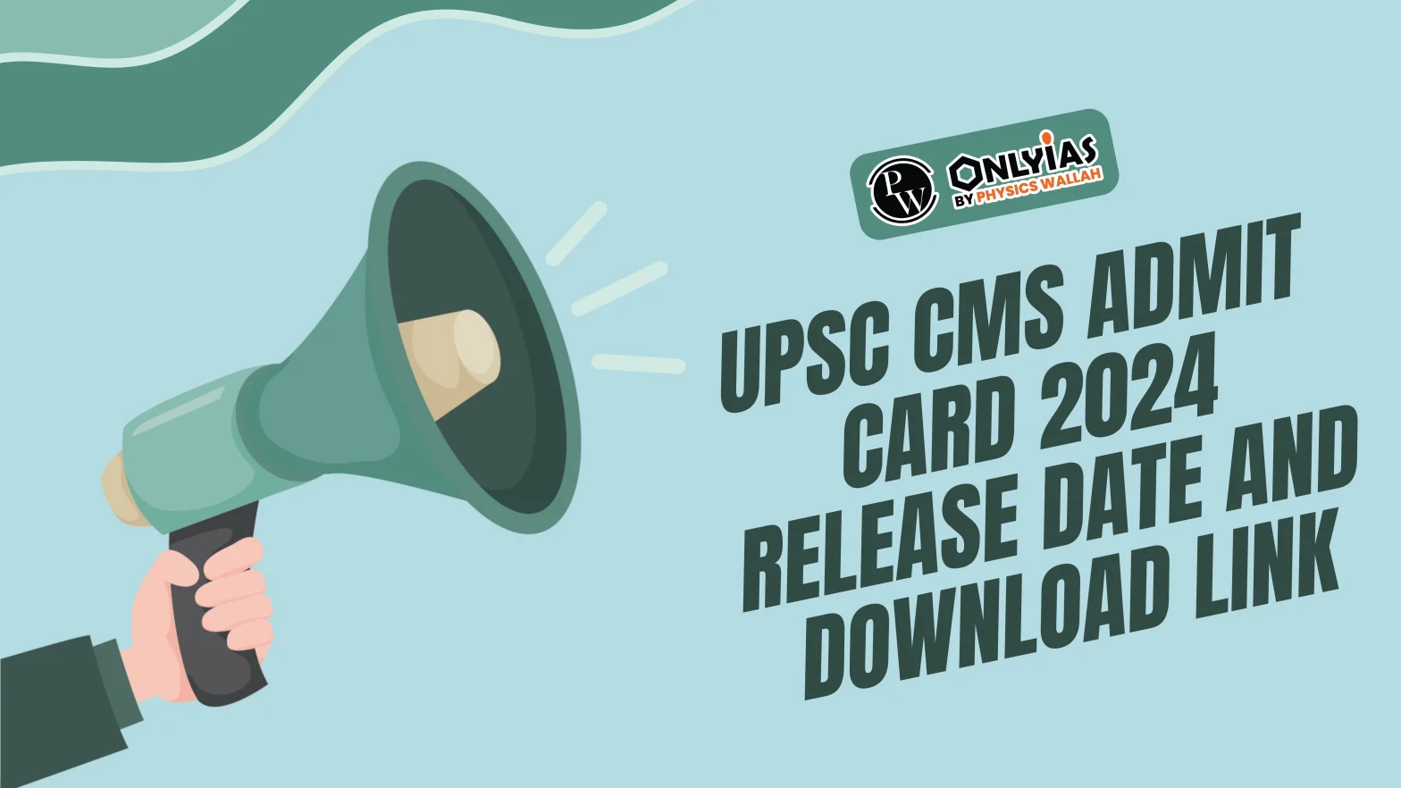 UPSC CMS Admit Card 2024 Out, Download Now!