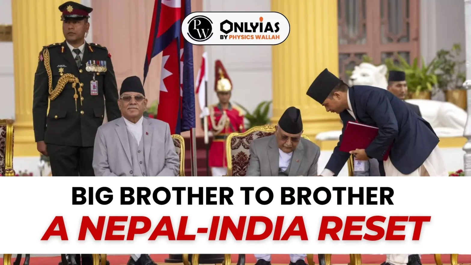 Big Brother to Brother, a Nepal-India Reset