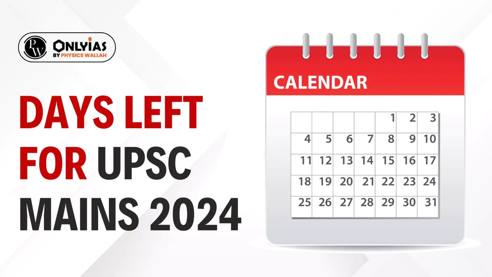 Days Left for UPSC Mains 2024 Countdown, Strategy, and Tips