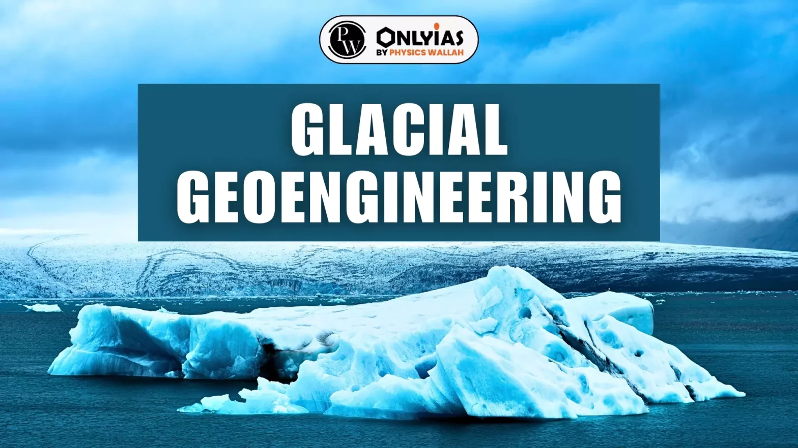 Glacial Geoengineering